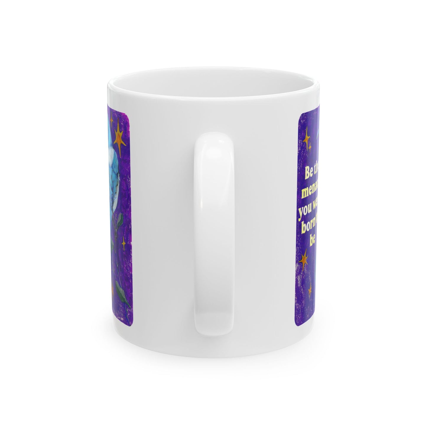 Be the menace you were born to be: feminist mug