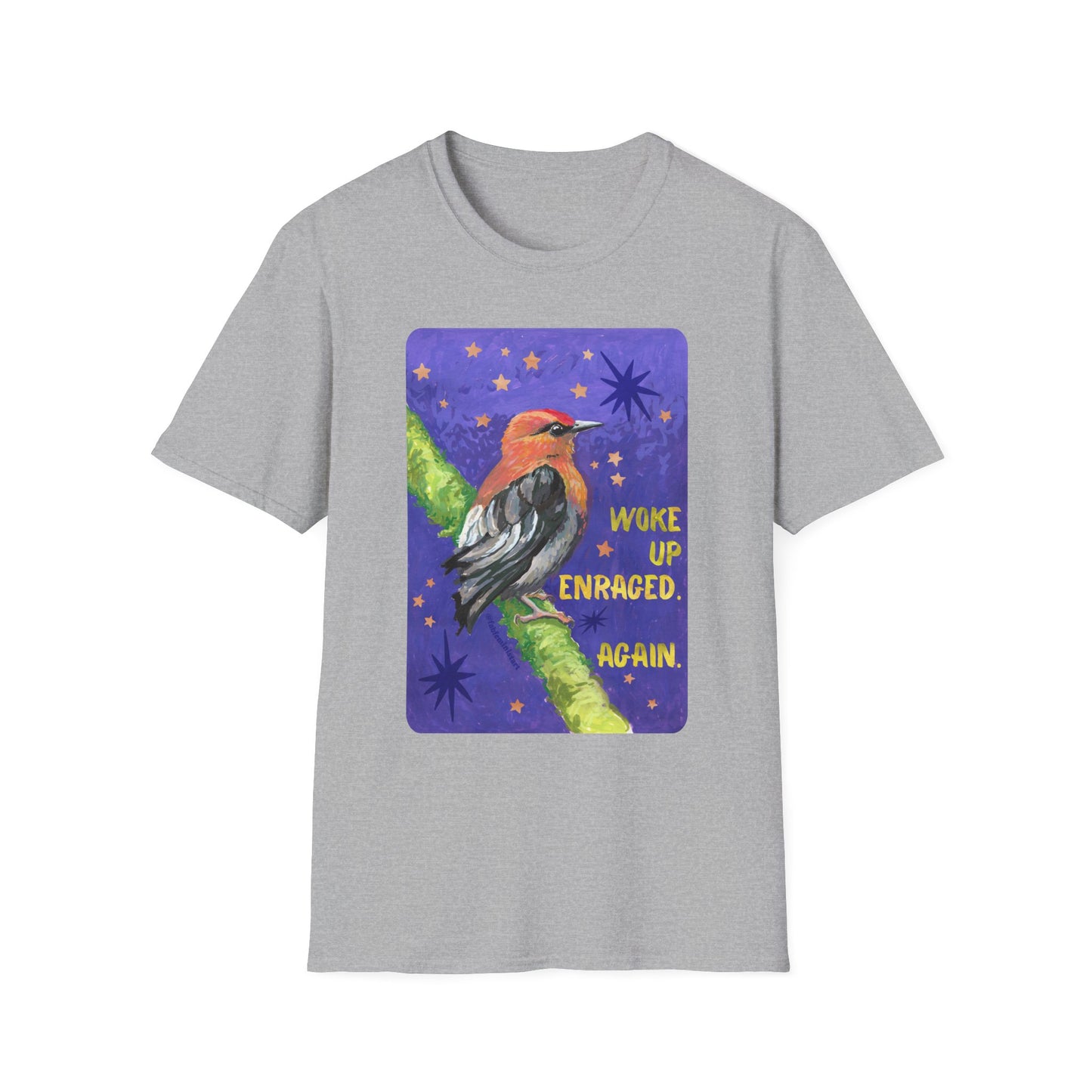 Woke Up Enraged Again: Feminist T-Shirt