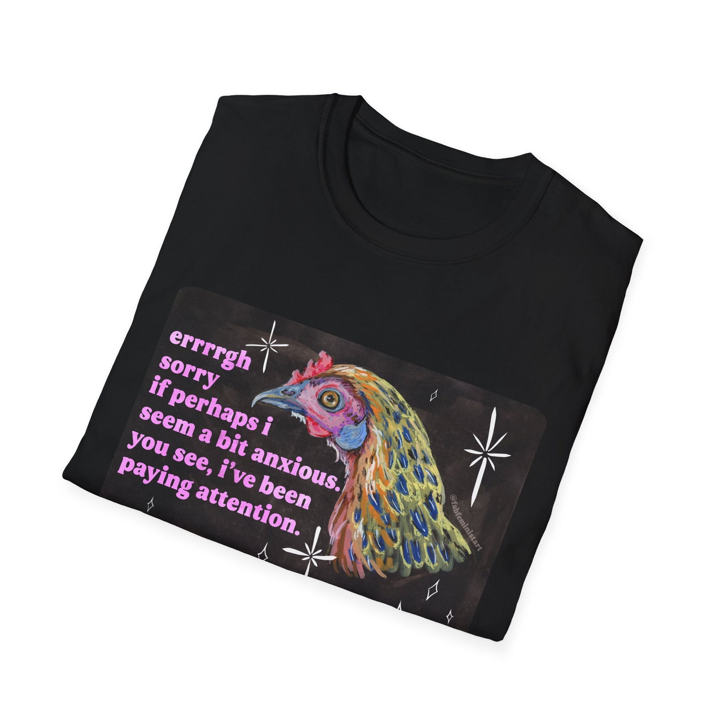 errrgh sorry if perhaps i seem a bit anxious. you see, i've been paying attention: feminist shirt