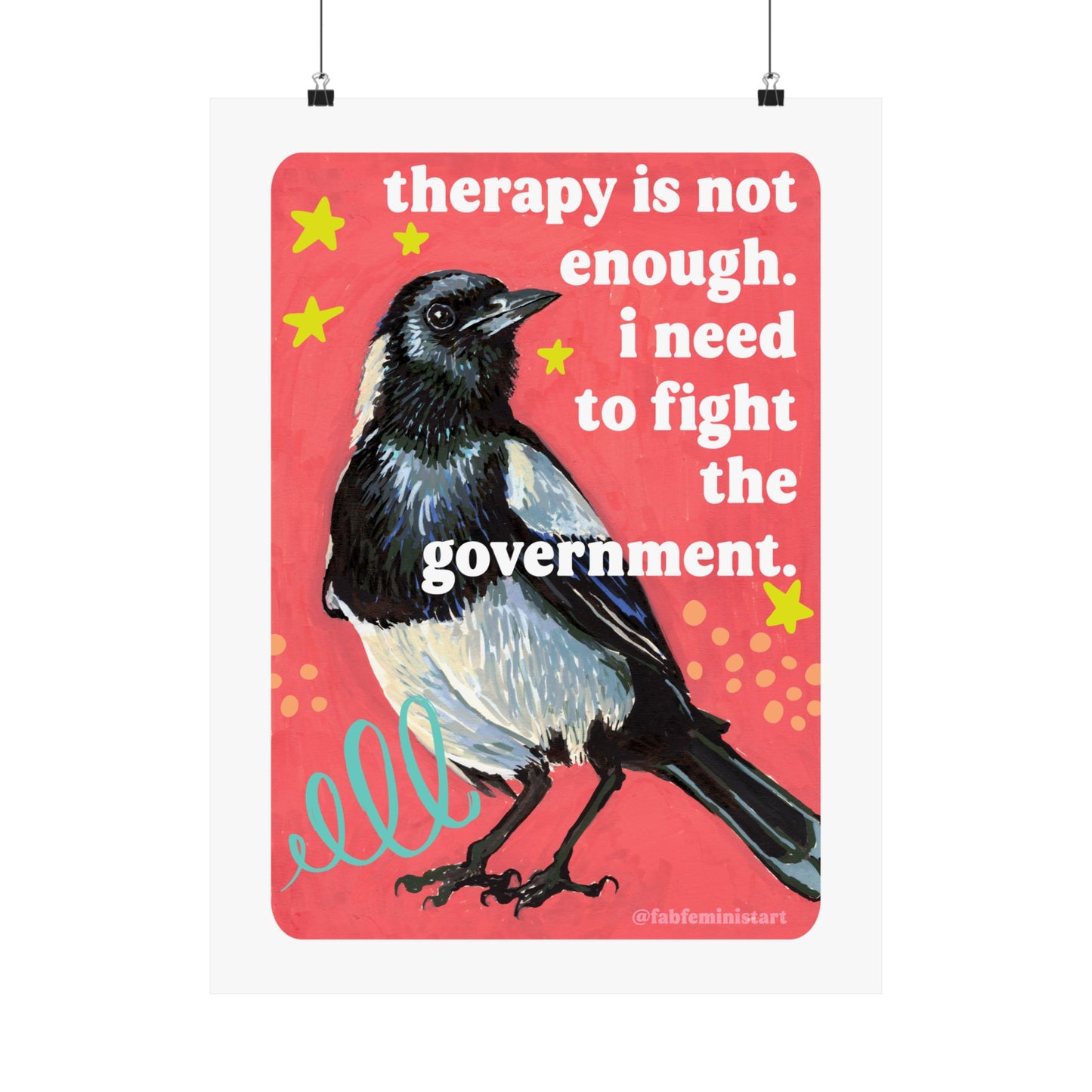 Therapy Is Not Enough, I Need to Fight the Government: feminist art print