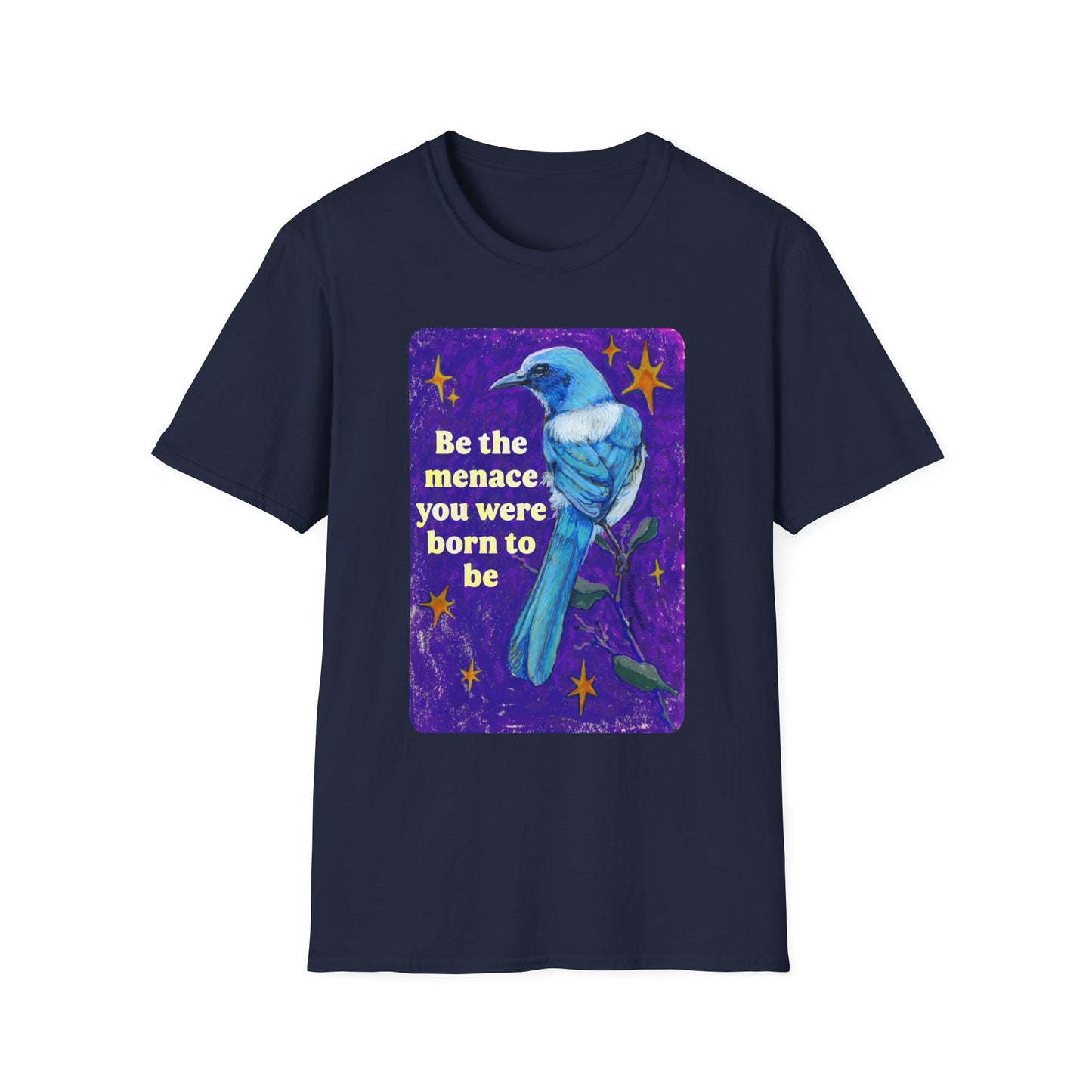Be the menace you were born to be: feminist shirt