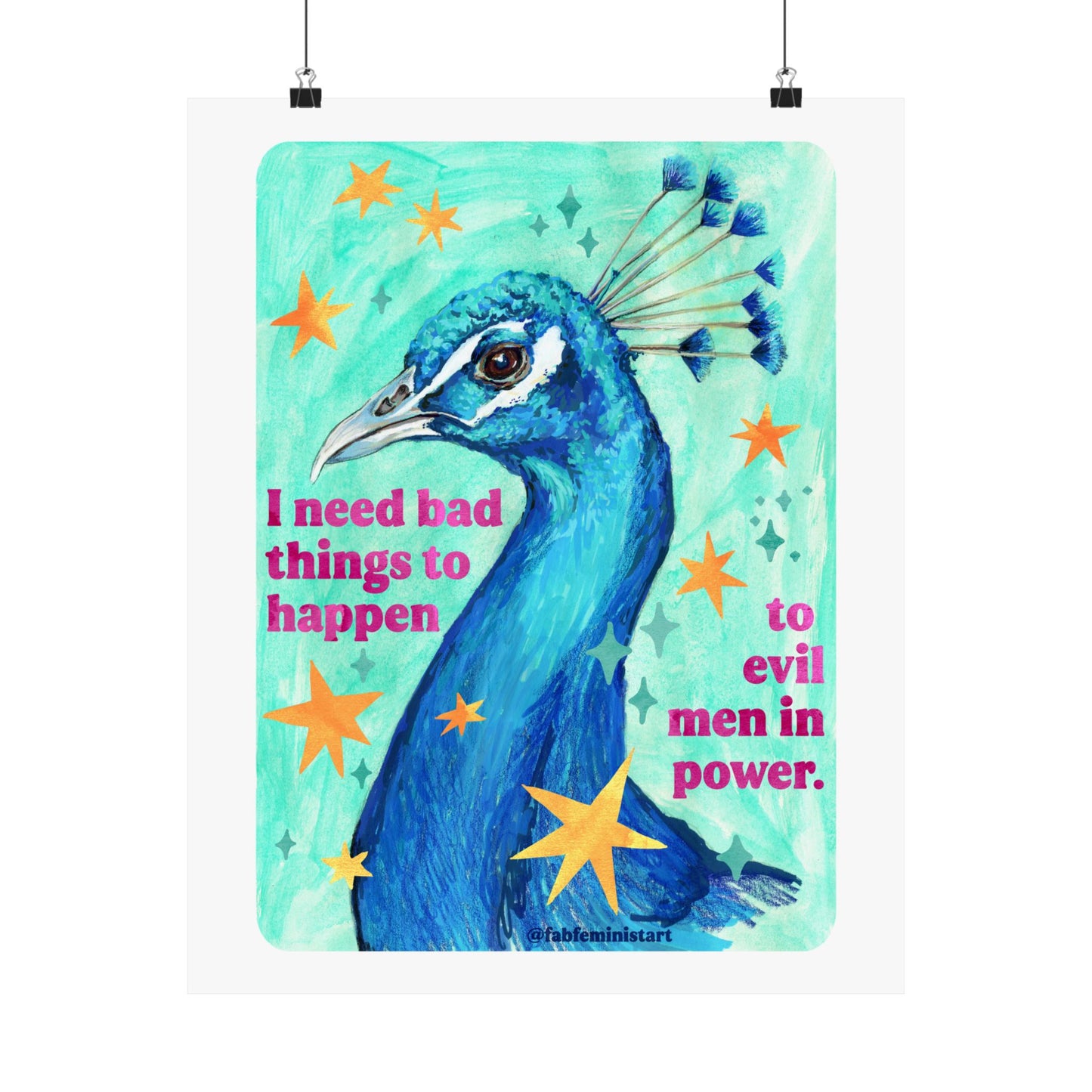 I Need Bad Things to Happen to Evil Men in Power: Feminist Art Print