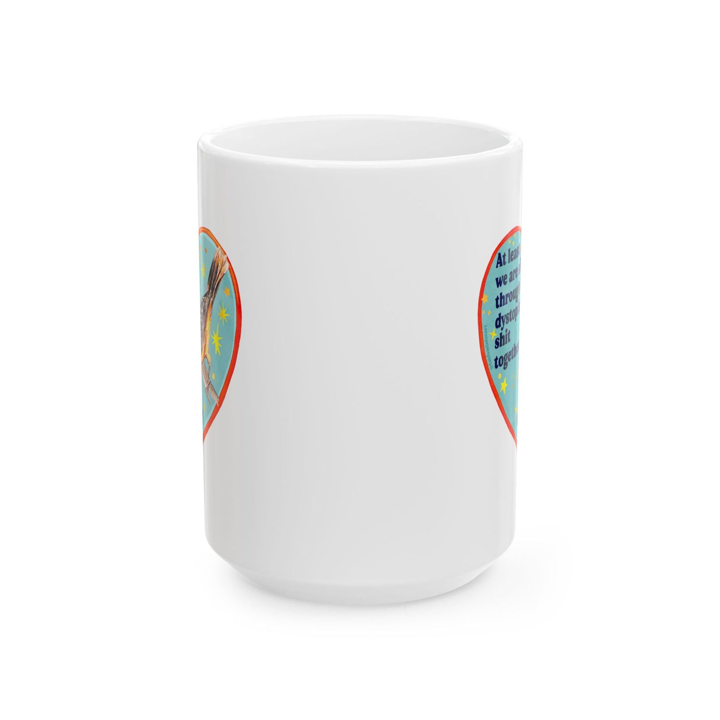 At least we are sifting through this dystopian shit together... right: feminist mug