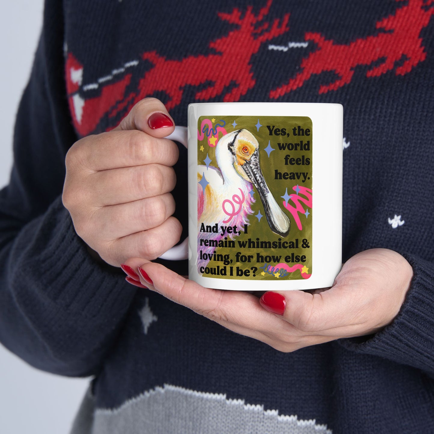 Yes, the world feels heavy and yet, I remain whimsical and loving, for how else could I be: feminist mug