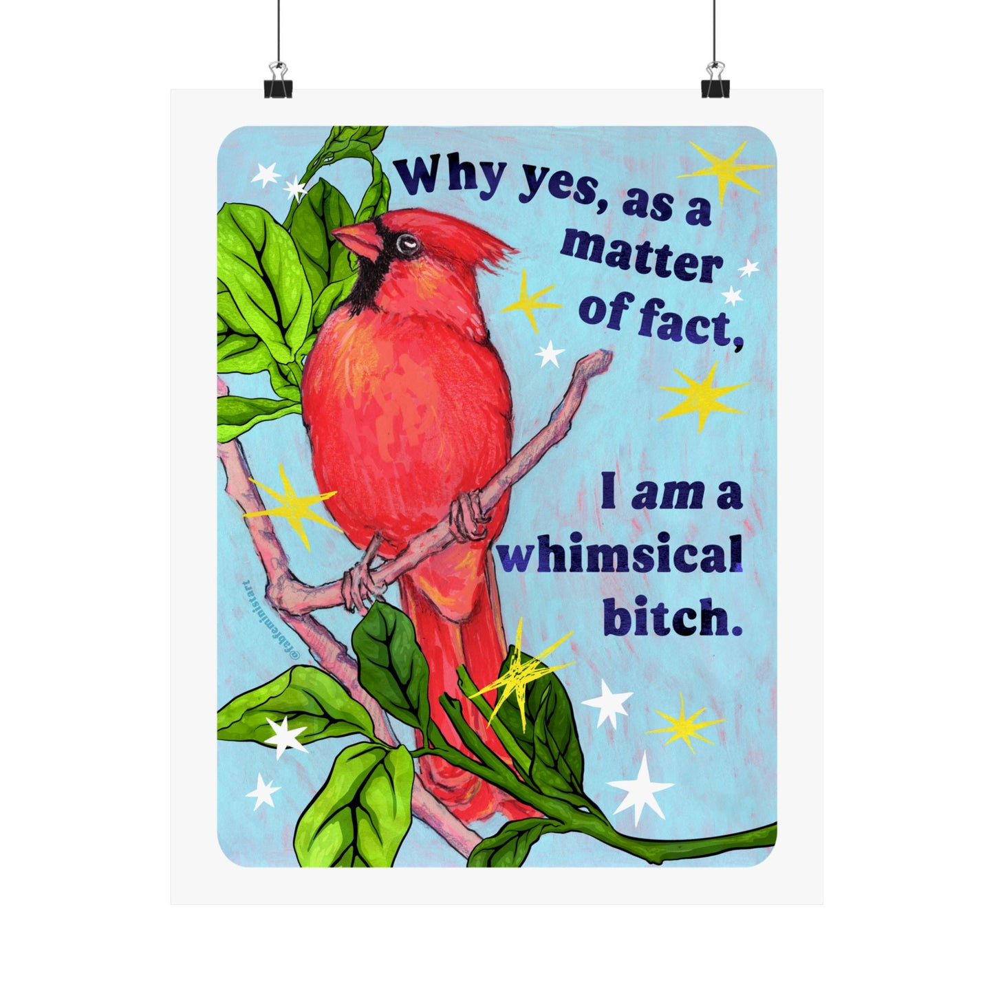 Why yes, as a matter of fact, I am a whimsical bitch: Feminist Art Print