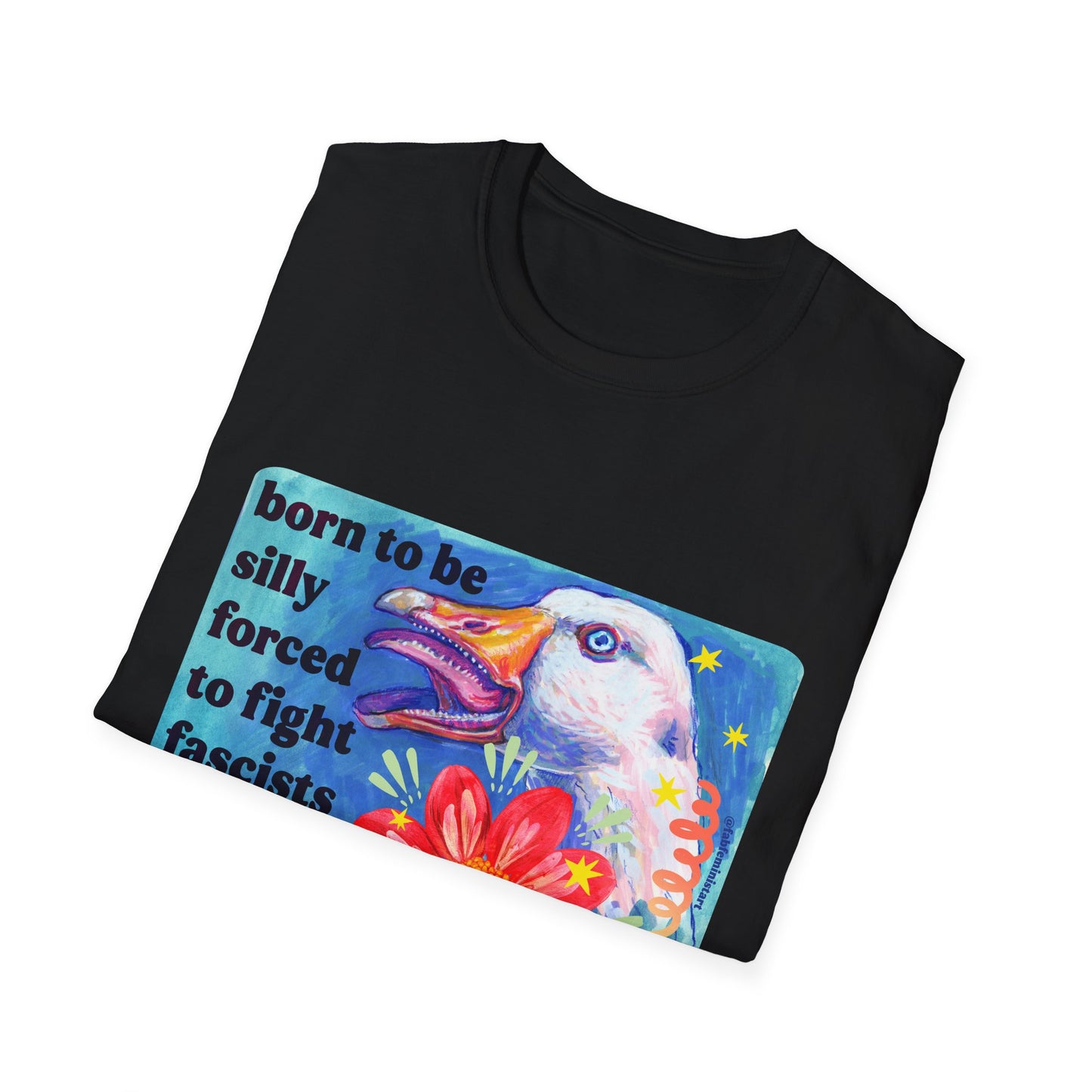 Born to Be Silly, Forced to Fight Fascists: feminist shirt