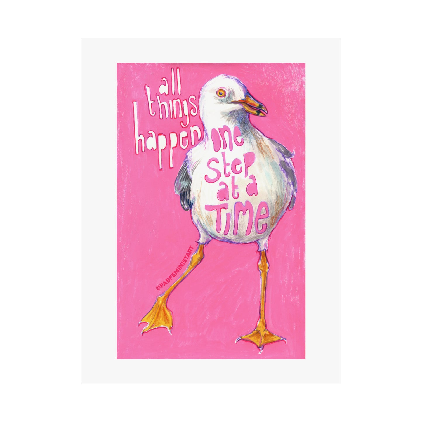 All Things Happen One Step At A Time: Mental Health Art Print