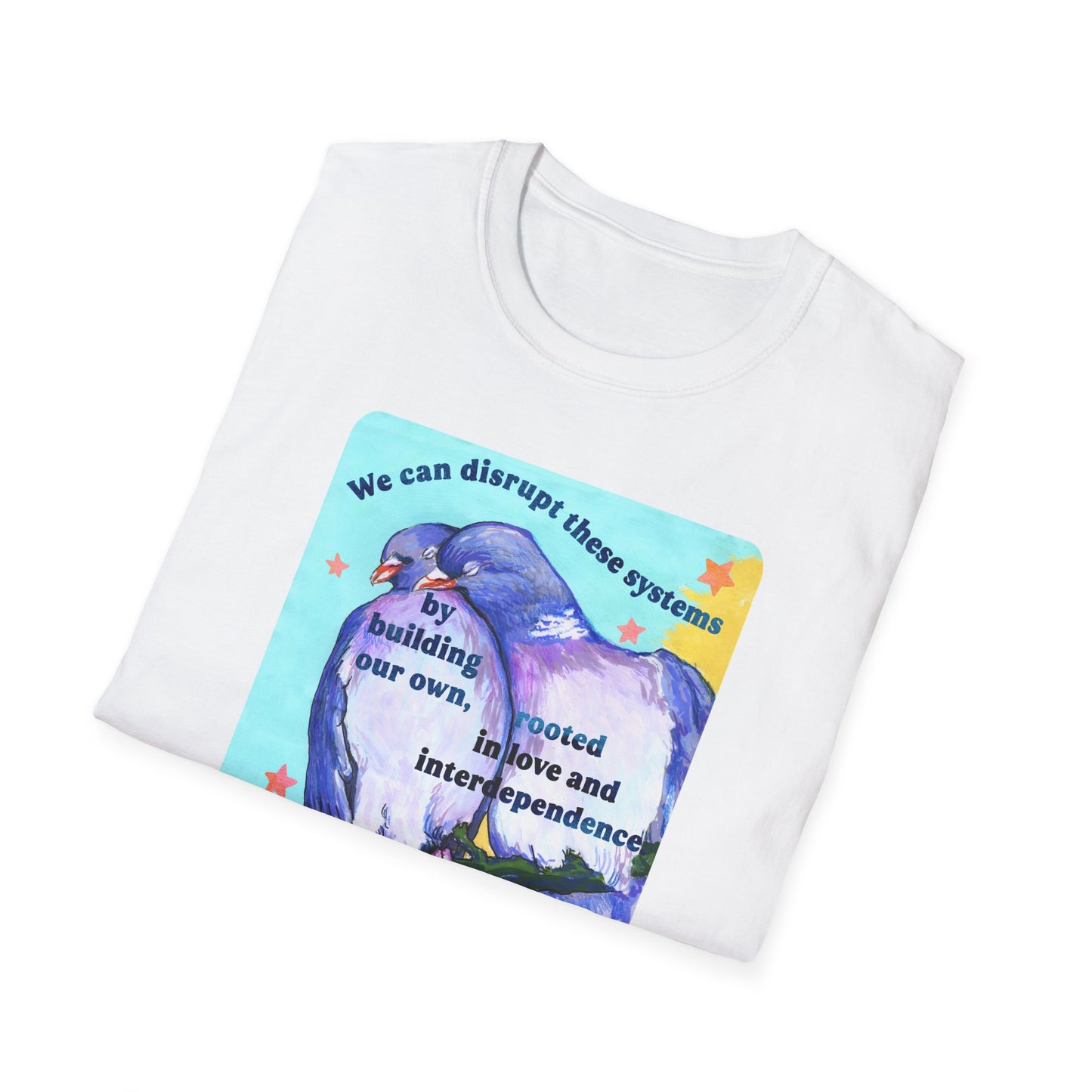 We can disrupt these systems by building our own: feminist shirt