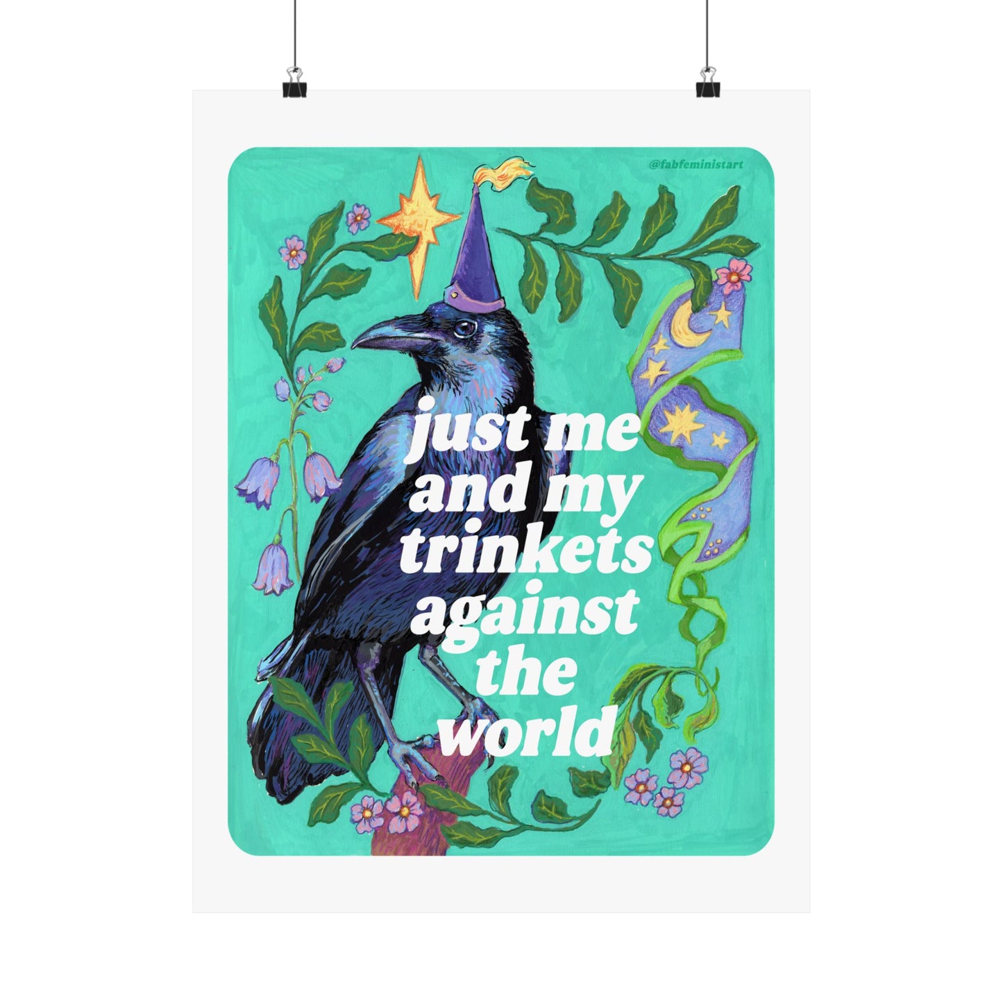 just me and my trinkets against the world: feminist art print