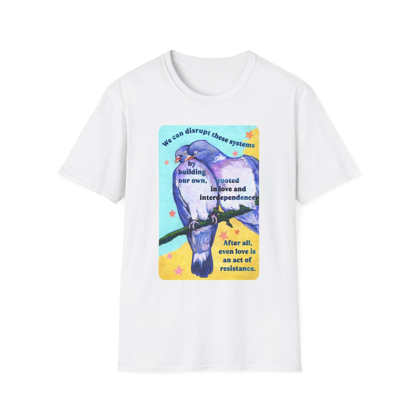 We can disrupt these systems by building our own: feminist shirt