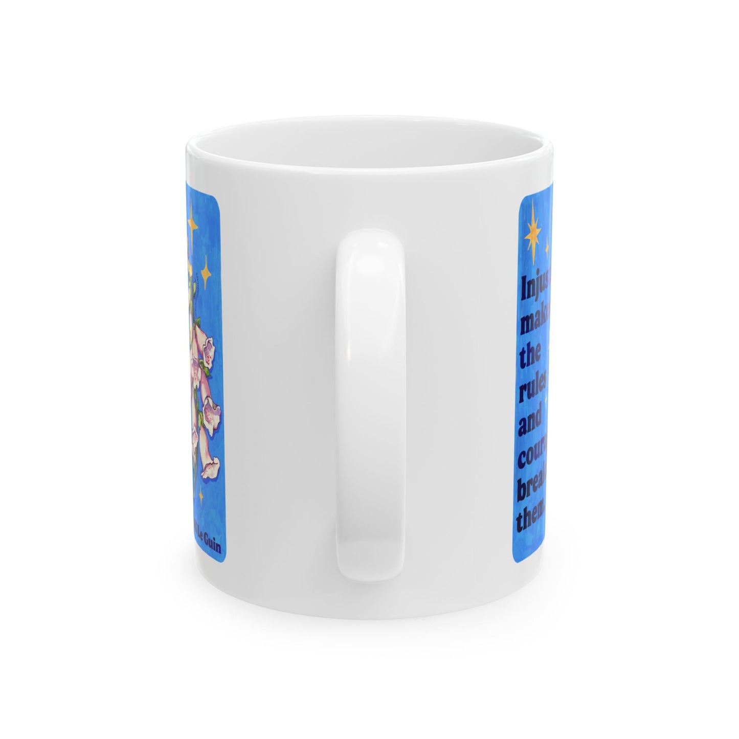 Injustice makes the rules and courage breaks them, Ursula K Le Guin: Feminist Mug