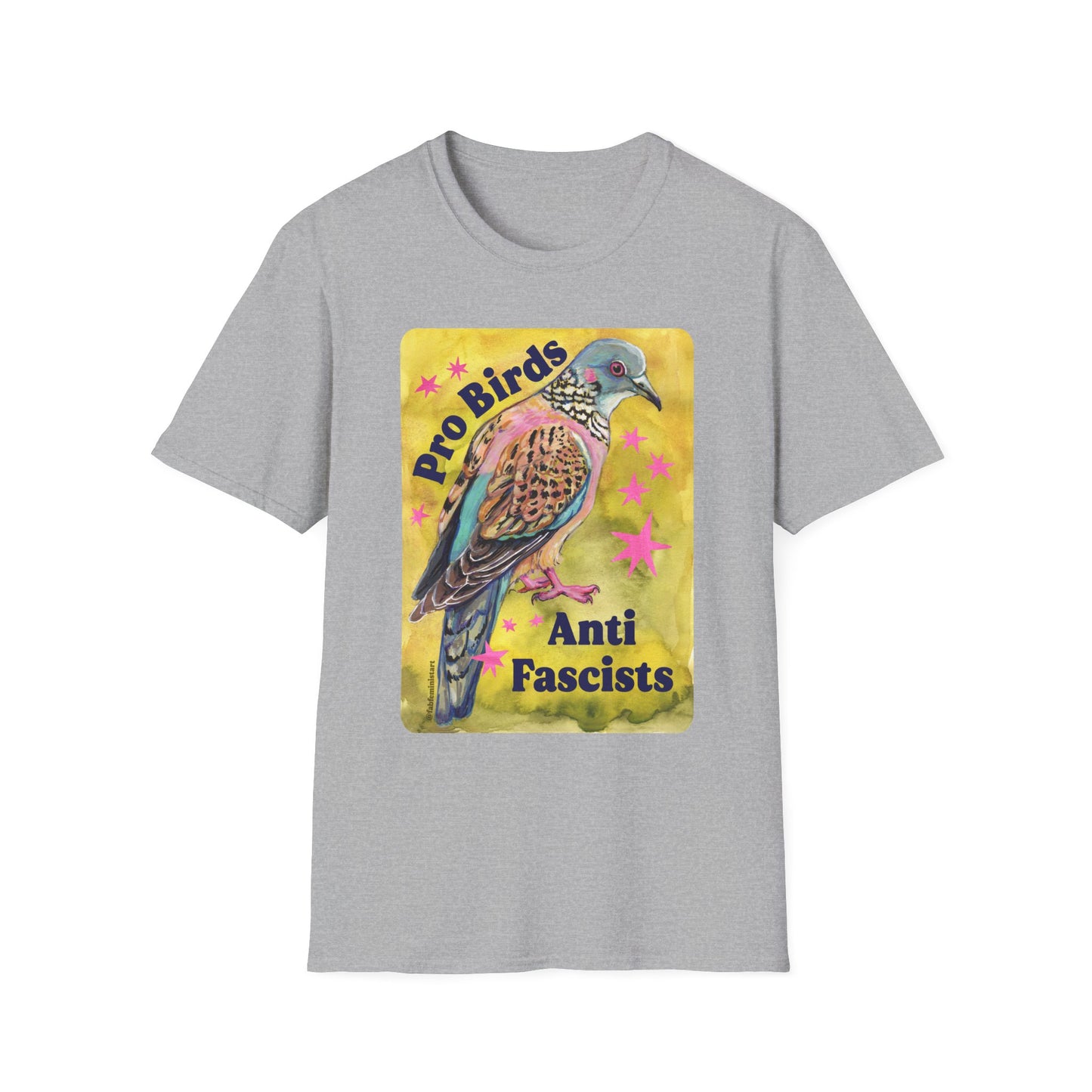 Pro Birds Anti-Fascists : Feminist Shirt