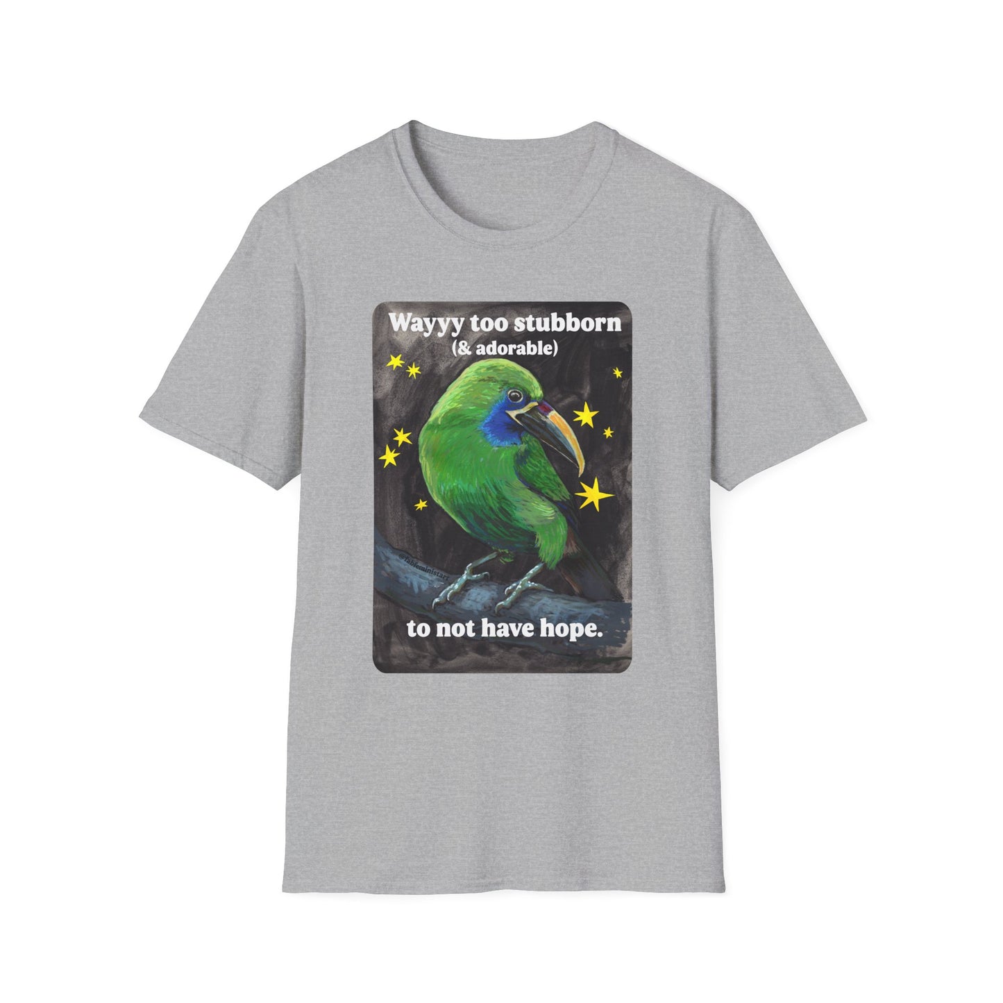 Way too stubborn and adorable to not have hope: feminist shirt