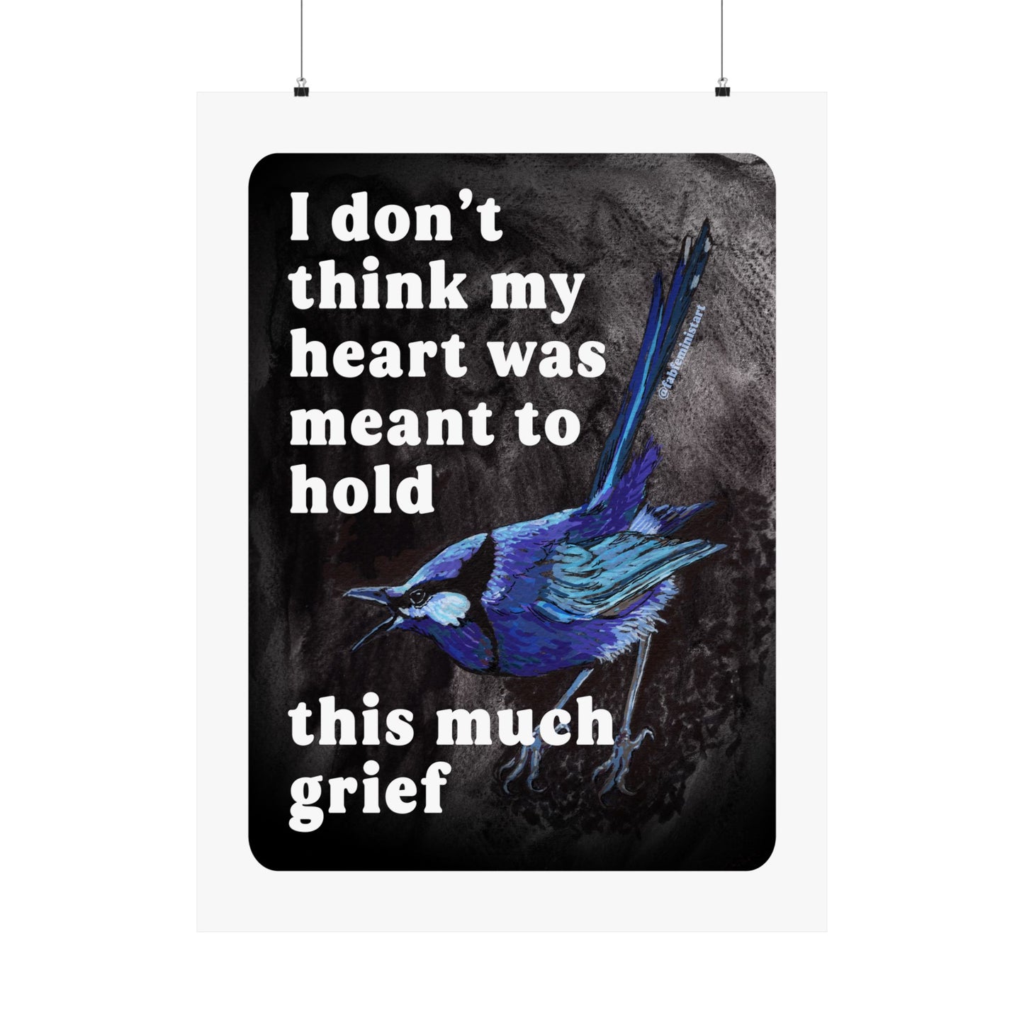 I Don't Think My Heart Was Meant to Hold This Much Grief: feminist art print