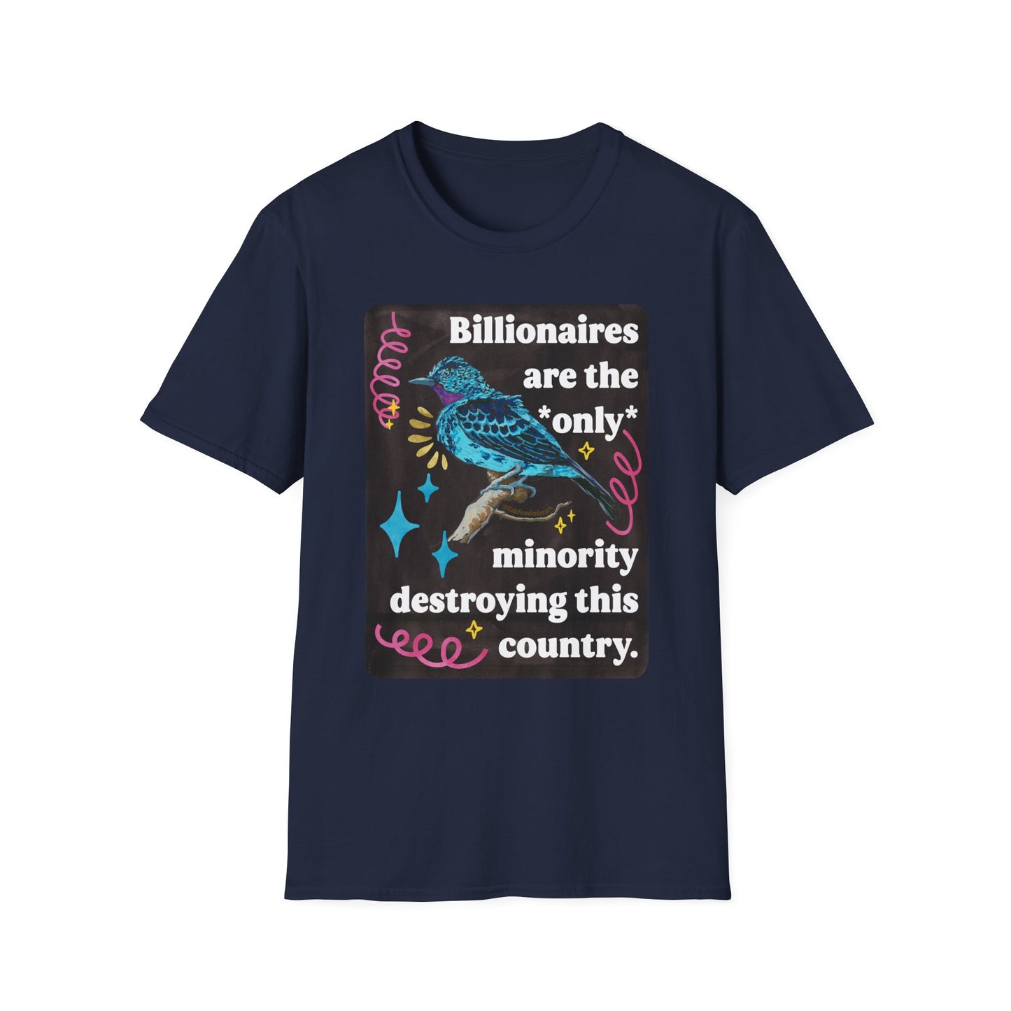 Billionaires are the *only* minority destroying this country: feminist shirt