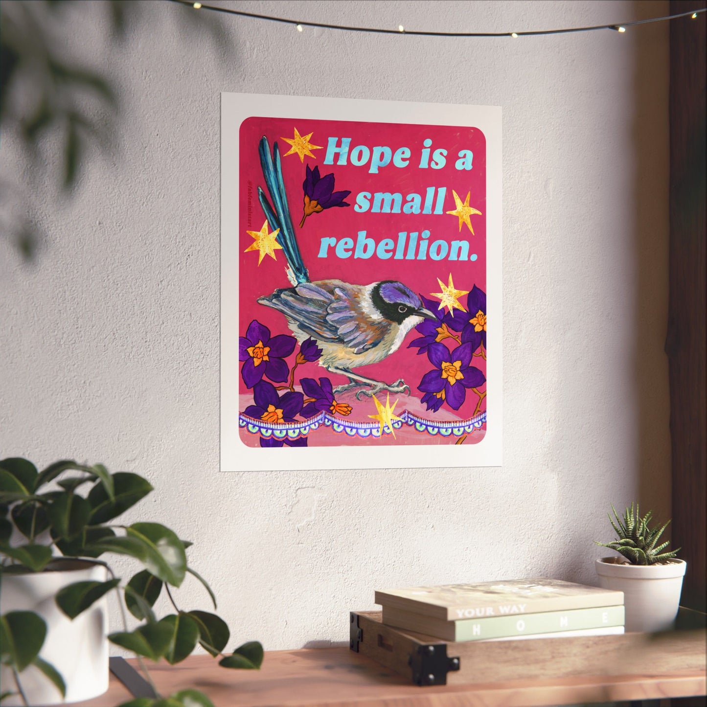 Hope Is a Small Rebellion: feminist art print