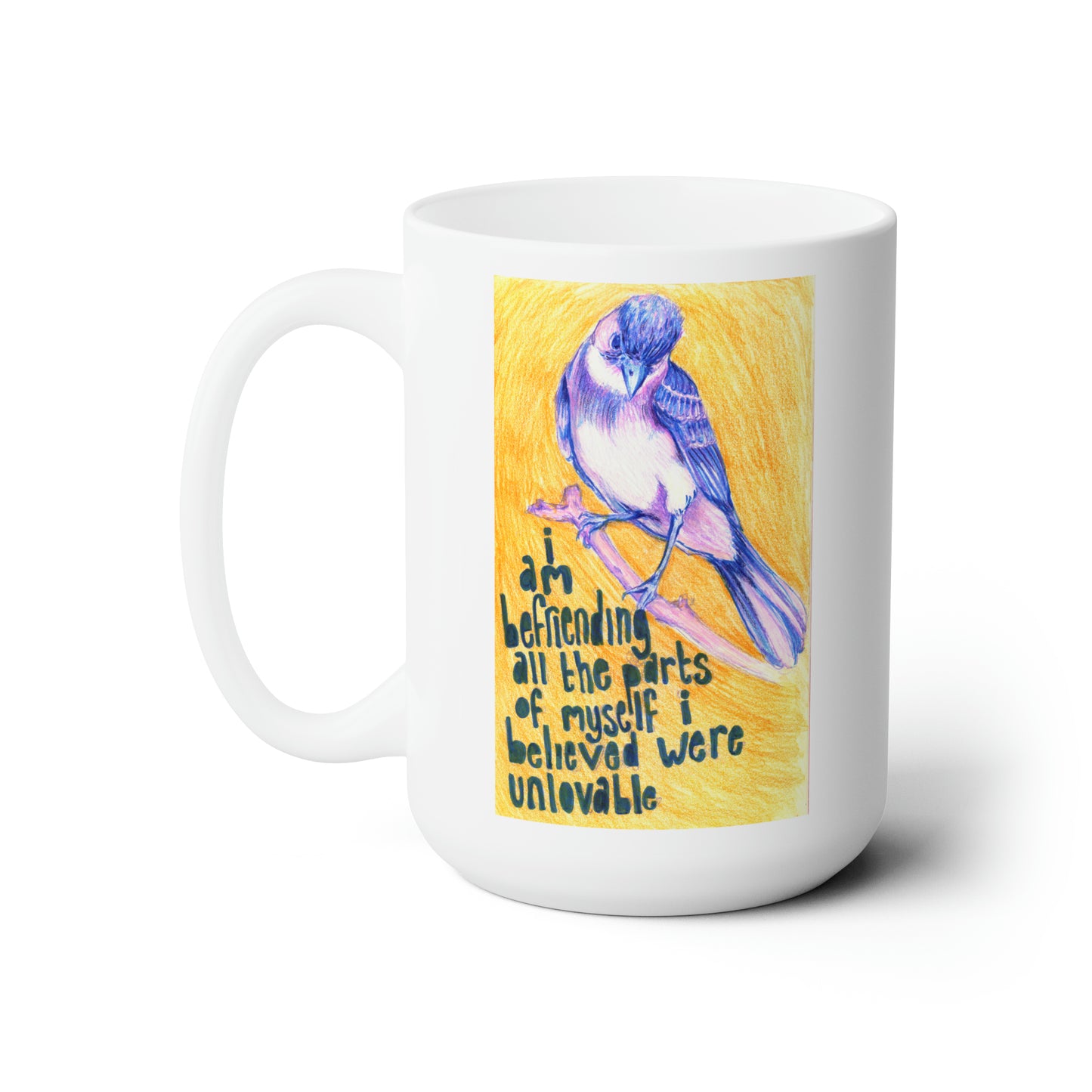 I Am Befriending All The Parts Of Myself I Believed Were Unlovable: Mental Health Mug