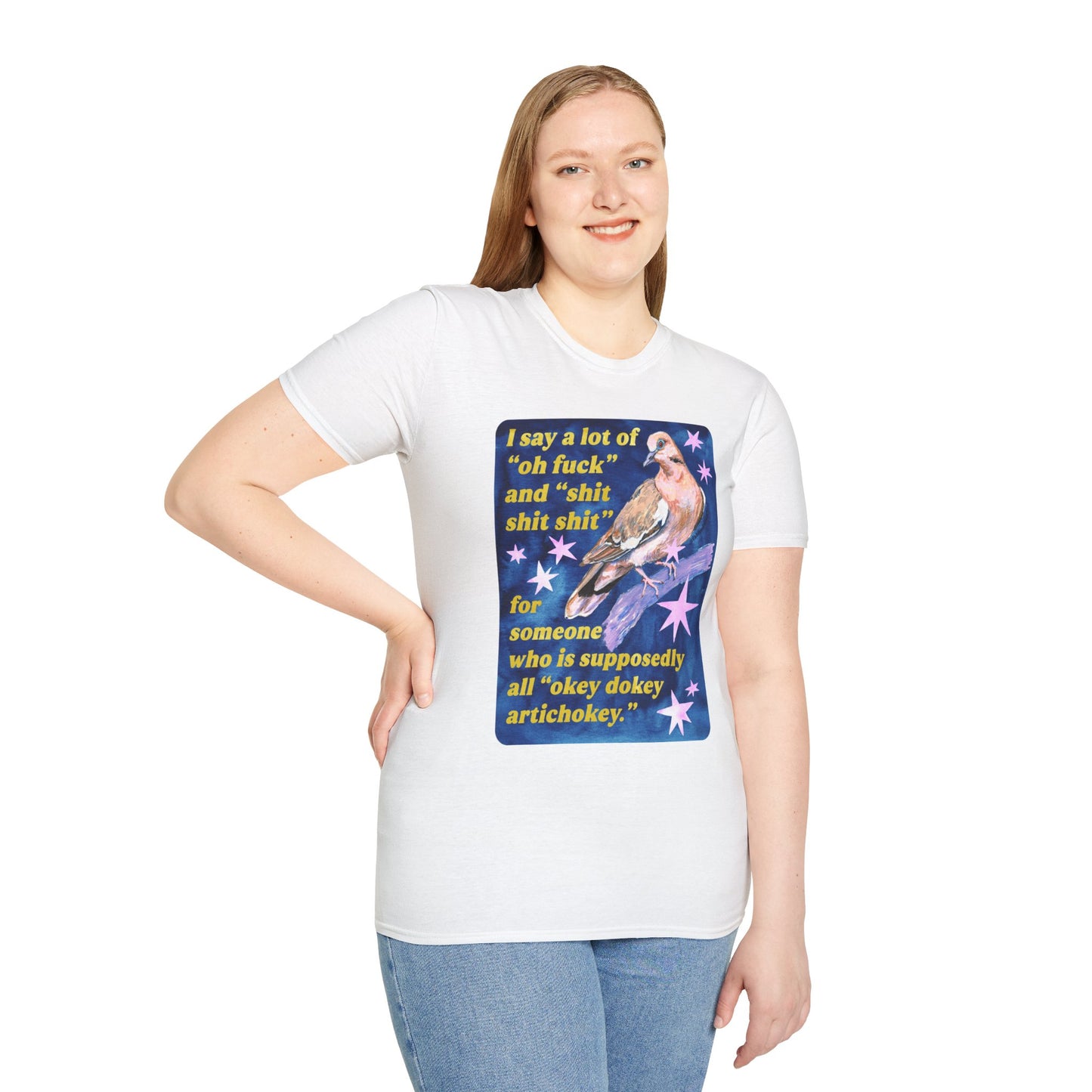 I say a lot of "oh fuck" and "shit shit shit" for someone who is supposedly all "okey dokey artichokey": feminist shirt