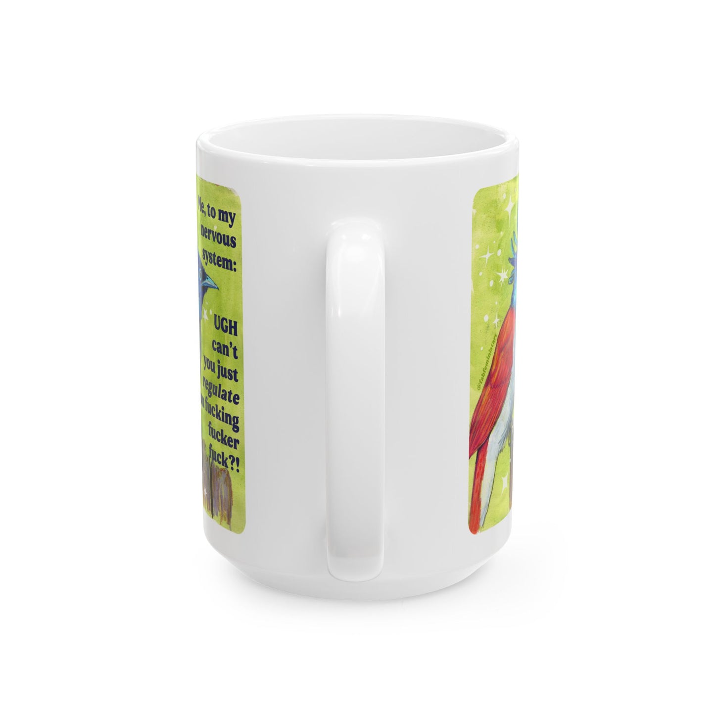 Me, to my nervous system UGH cant you just *regulate* you fucking fucker fuck: feminist mug
