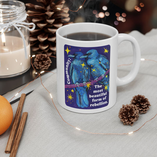 Community Is the most beautiful form of rebellion: feminist mug