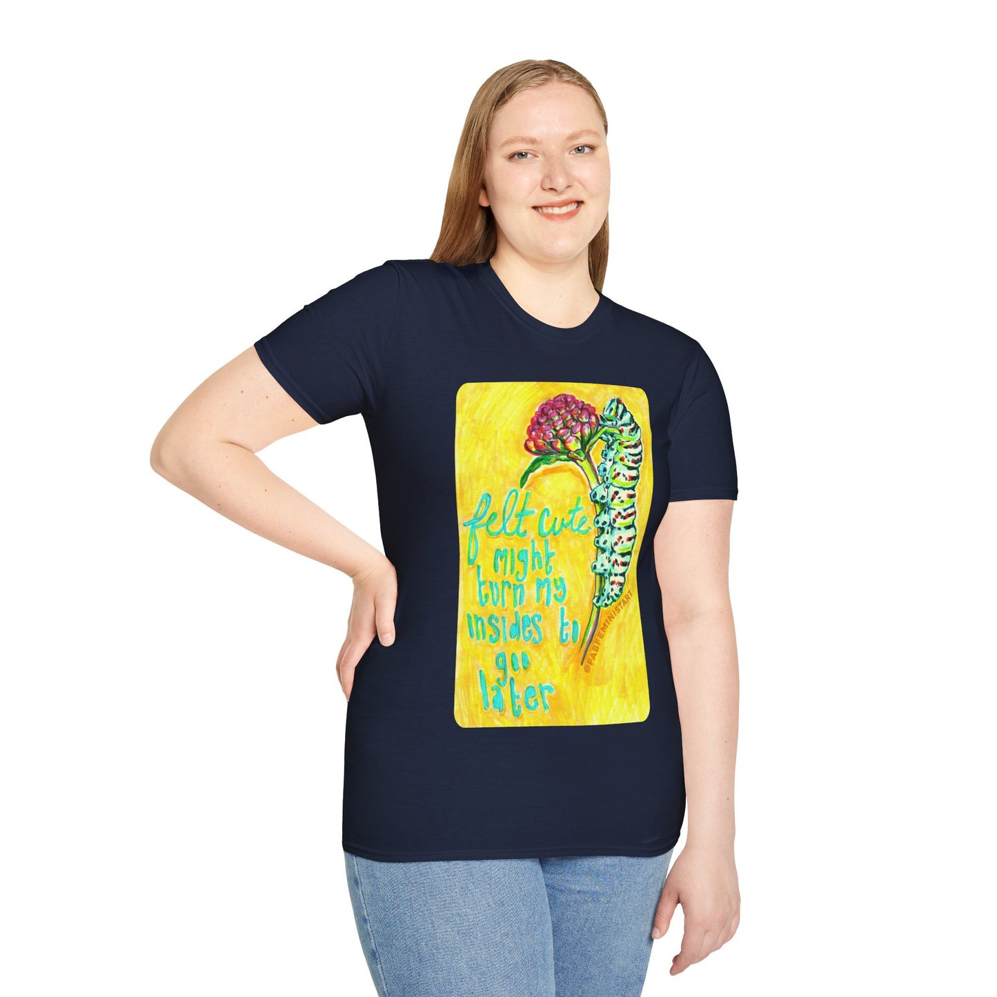 Felt Cute Might Turn My Insides To Goo Later: Mental Health Shirt