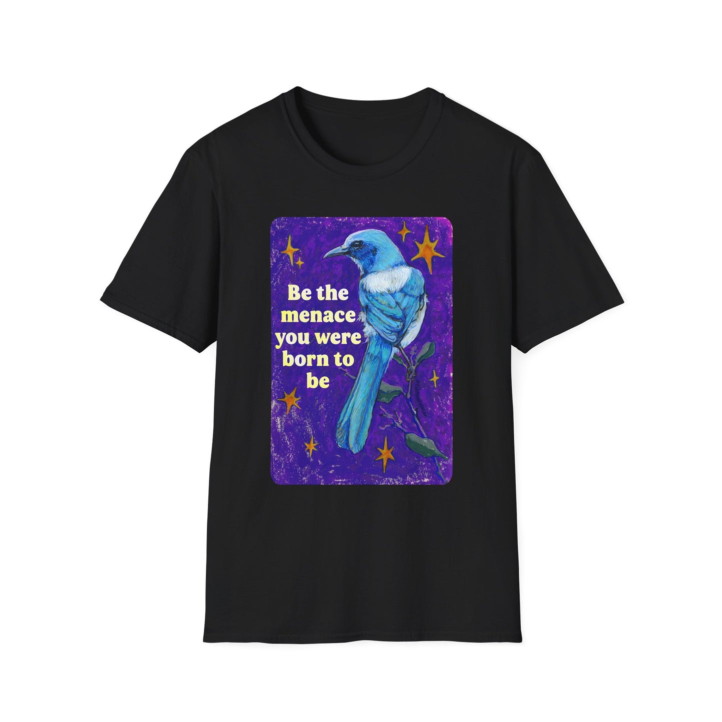 Be the menace you were born to be: feminist shirt