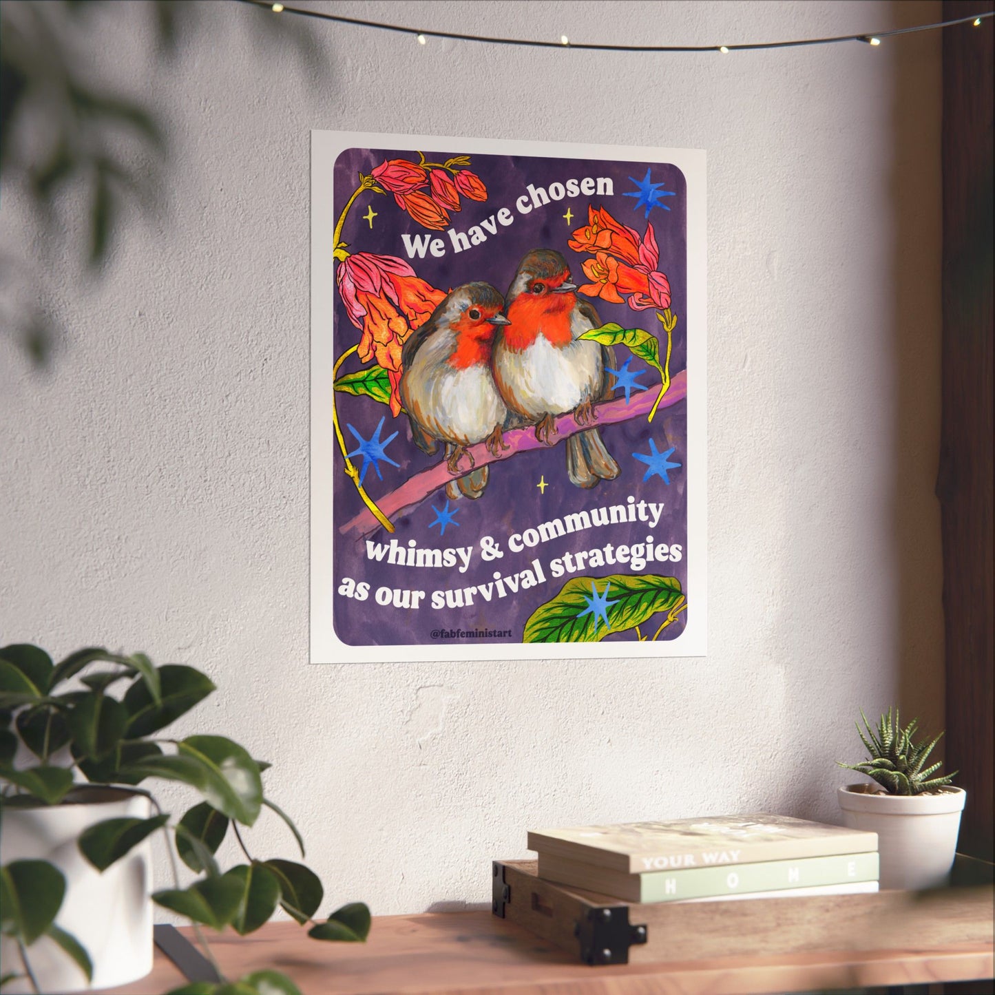 We have chosen whimsy & community as our survival strategies: feminist art print