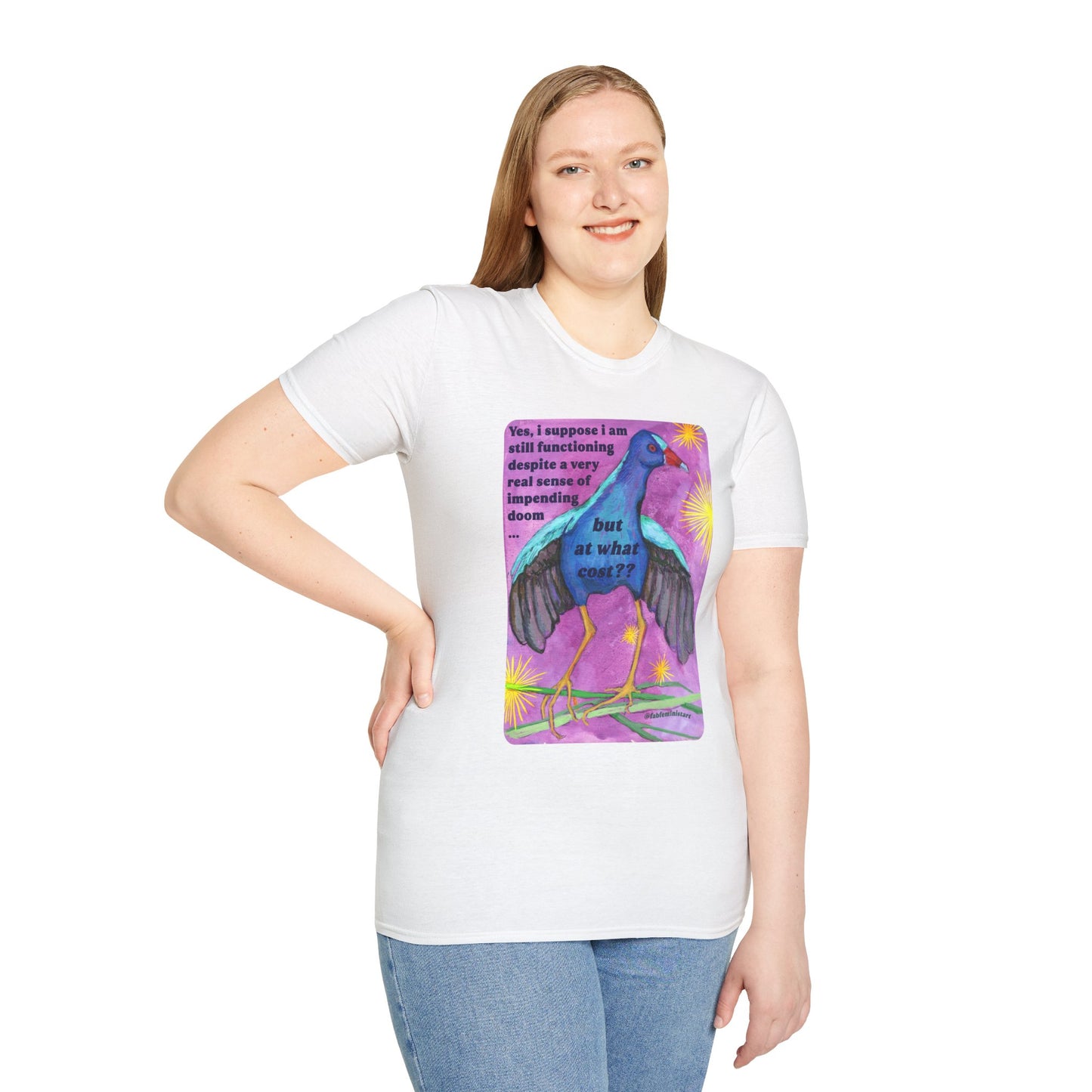 Yes i suppose i am still functioning despite a very real sense of impending doom... but at what cost: feminist shirt