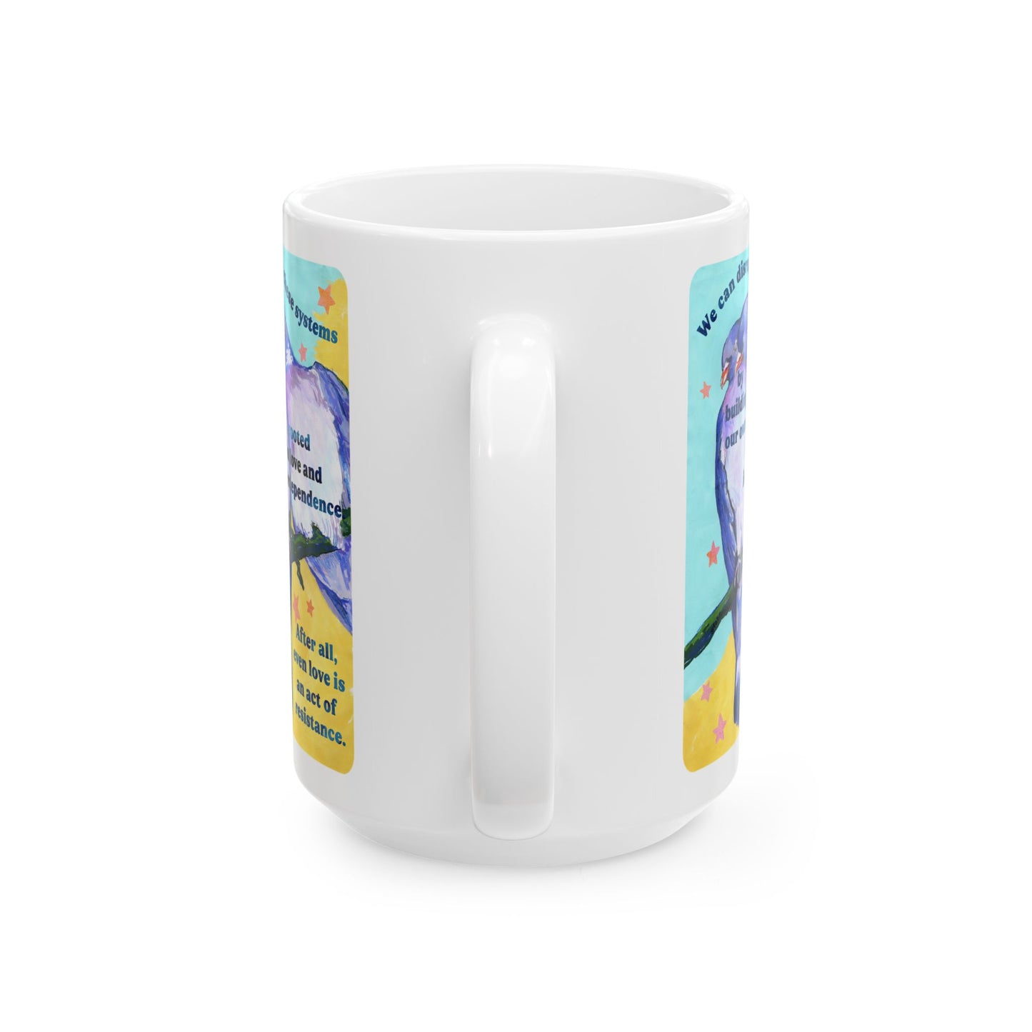 We can disrupt these systems by building our own: feminist mug
