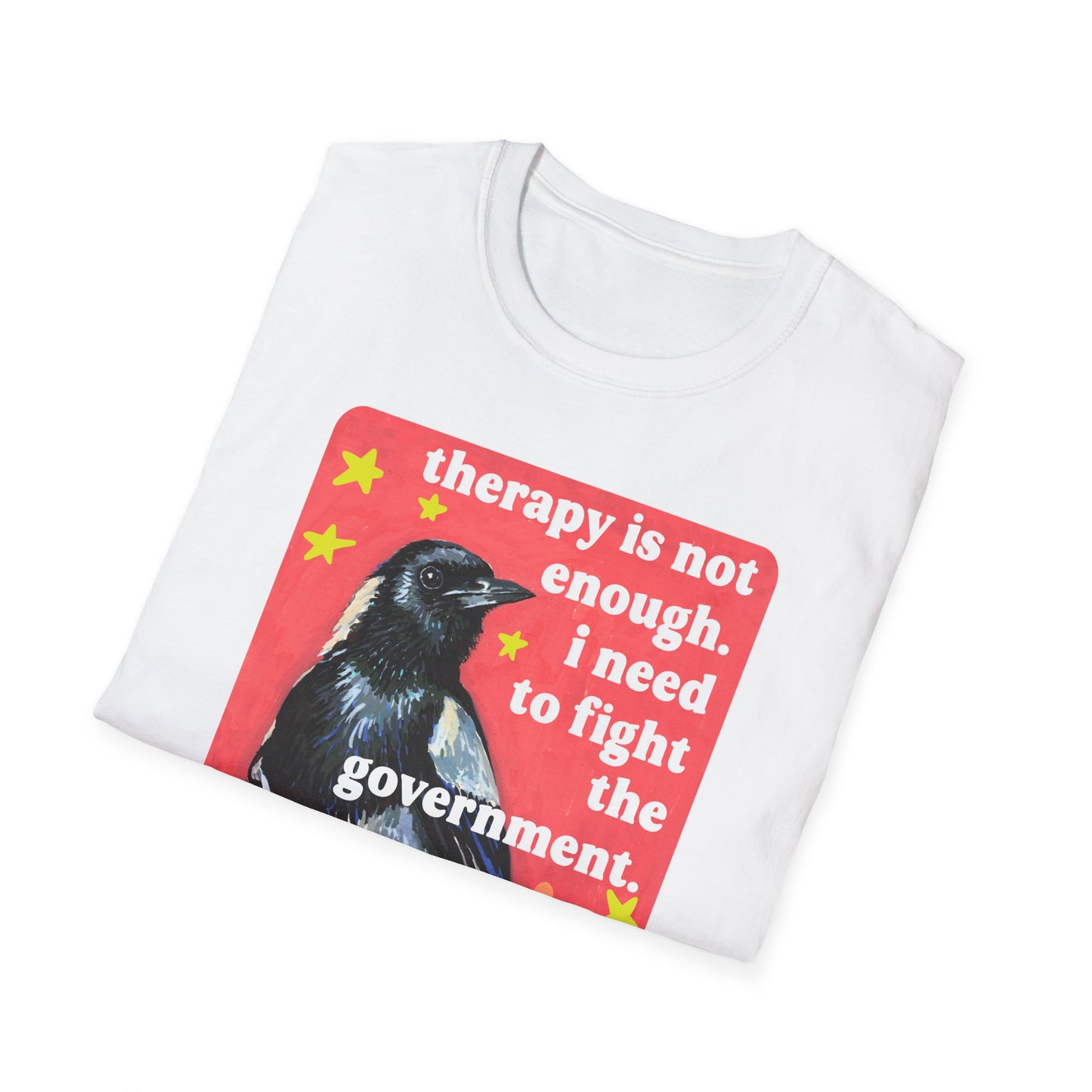 therapy is not enough. i need to fight the government: feminist shirt