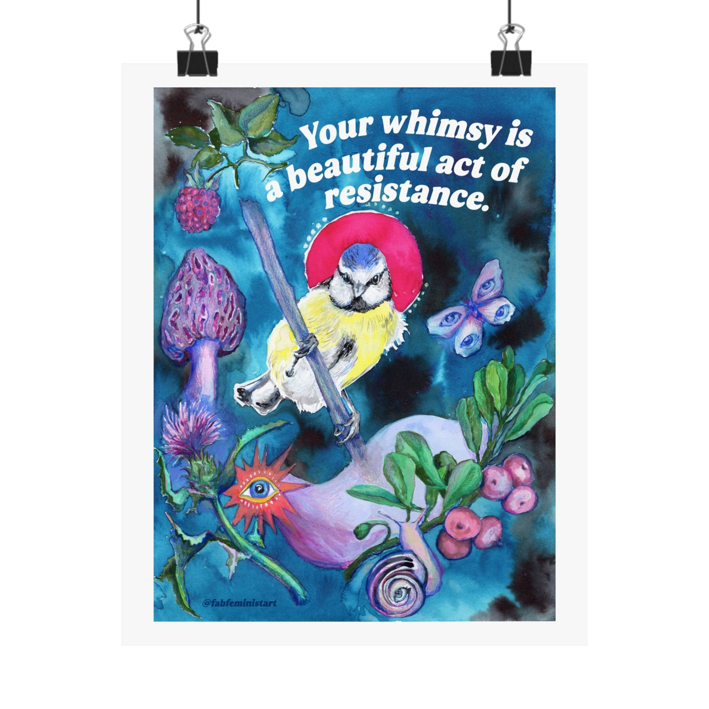 Your whimsy is a beautiful act of resistance: feminist art print