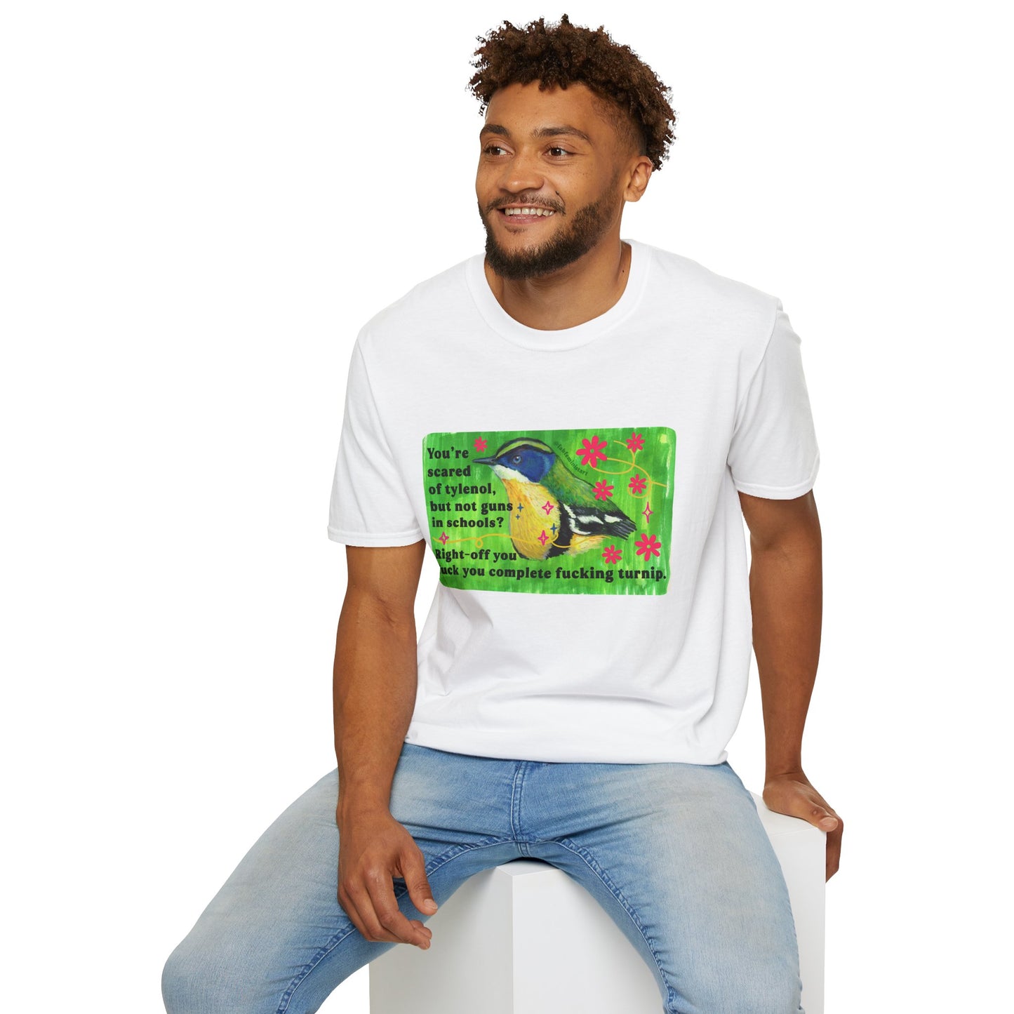 You're scared of tylenol, but not guns in schools? Right-off you fuck you complete fucking turnip: feminist shirt
