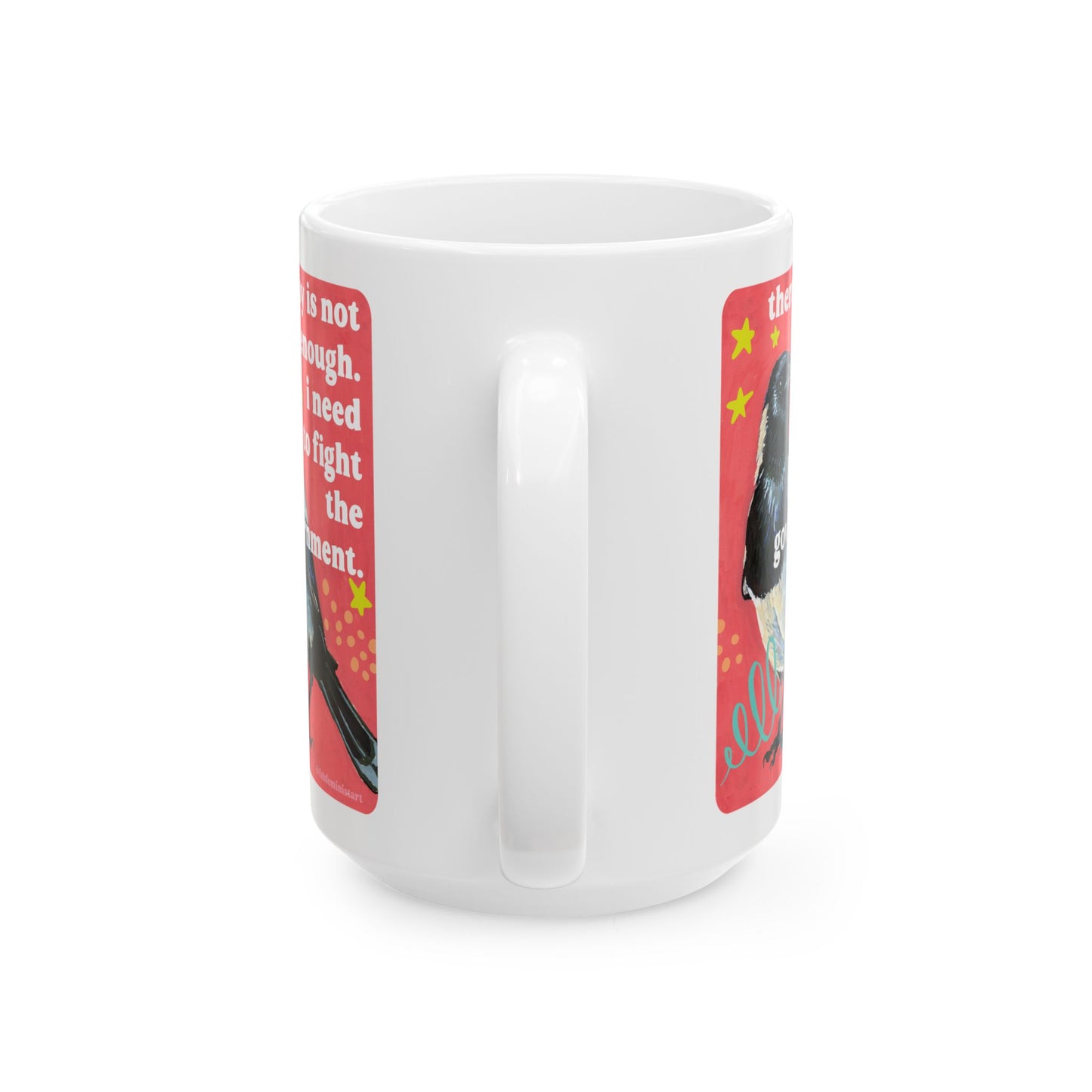 Therapy Is Not Enough I Need To Fight The Government: Feminist Mug