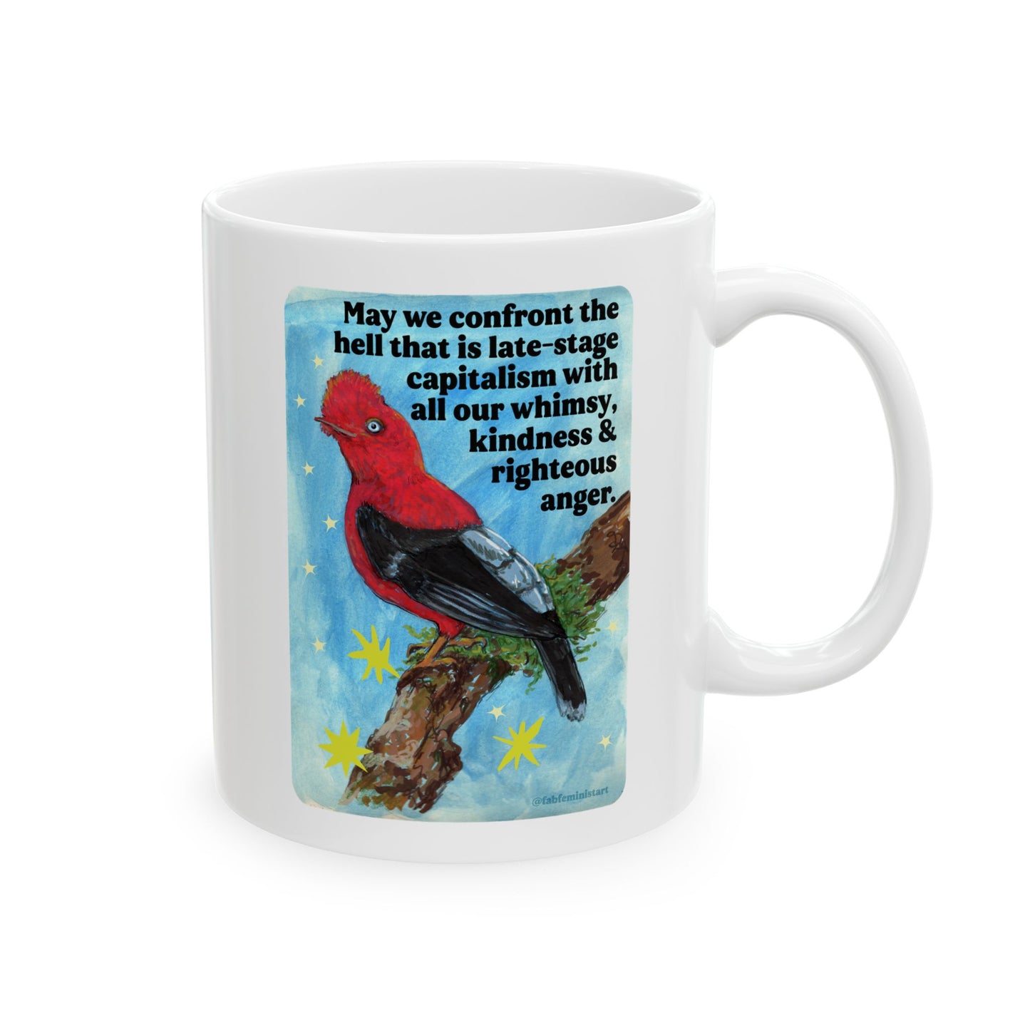 May we confront the hell that is late-stage capitalism with all our whimsy, kindness and righteous anger: Feminist Mug
