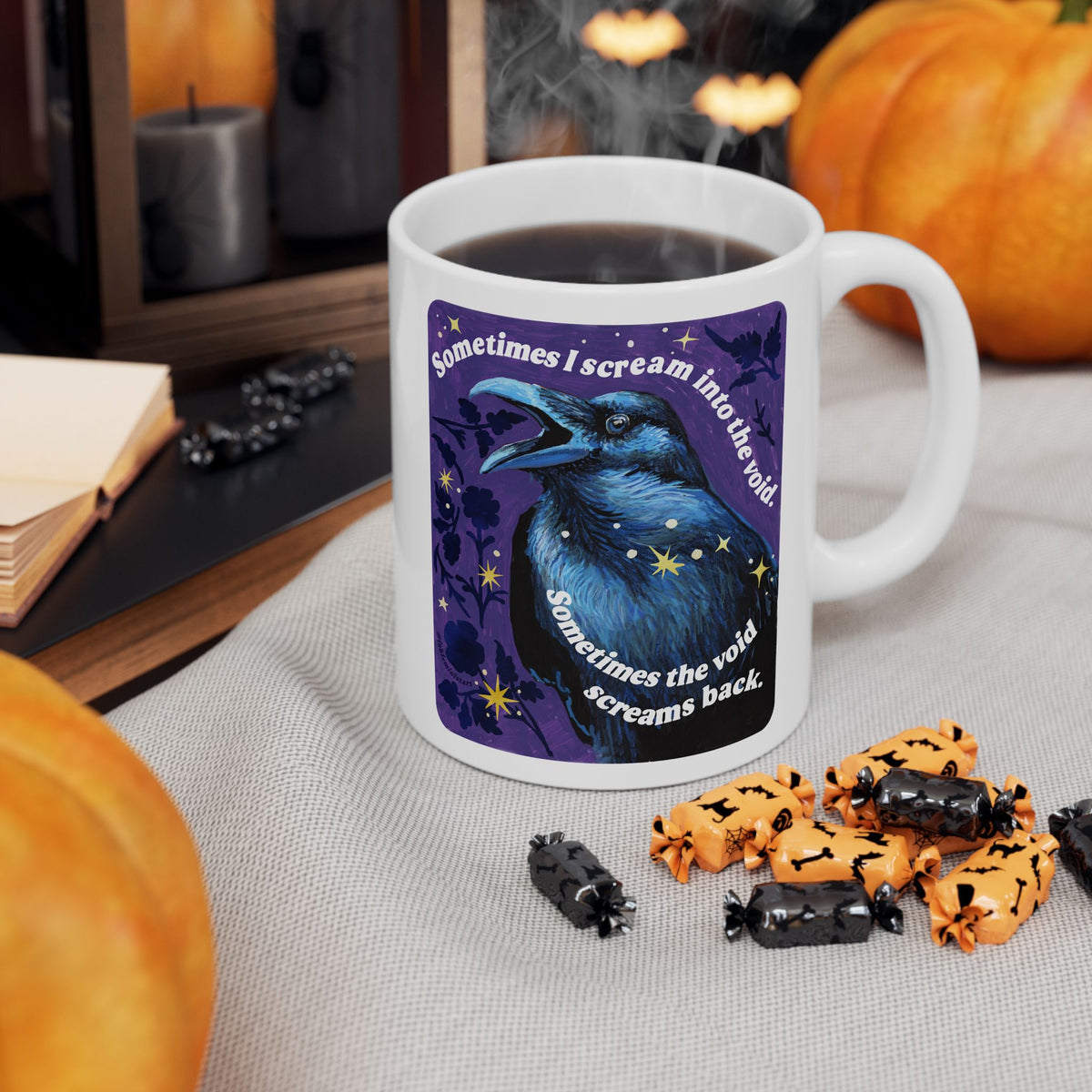 Sometimes I scream into the void Sometimes the void screams back : feminist mug