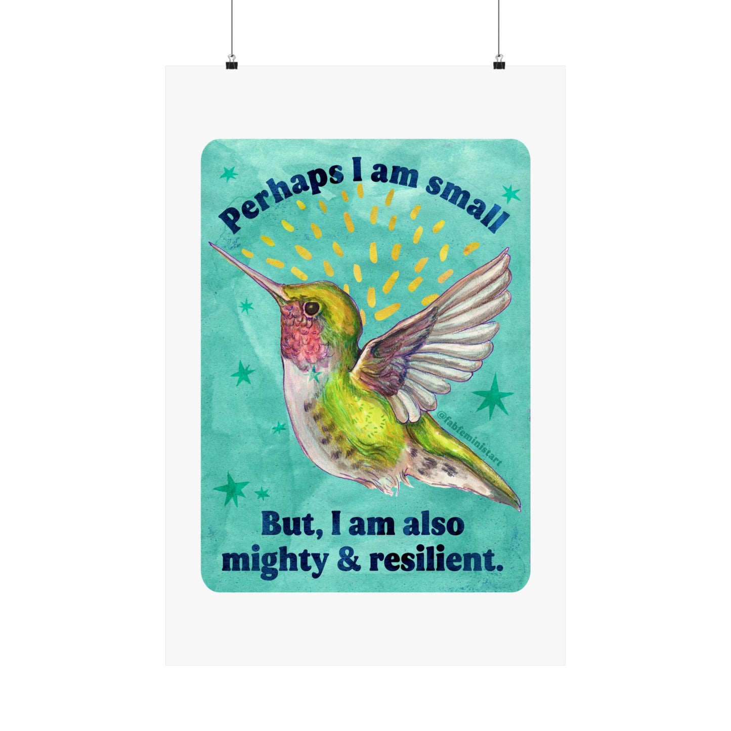Perhaps I am small, but I am mighty & resilient: Inspirational Wall Art