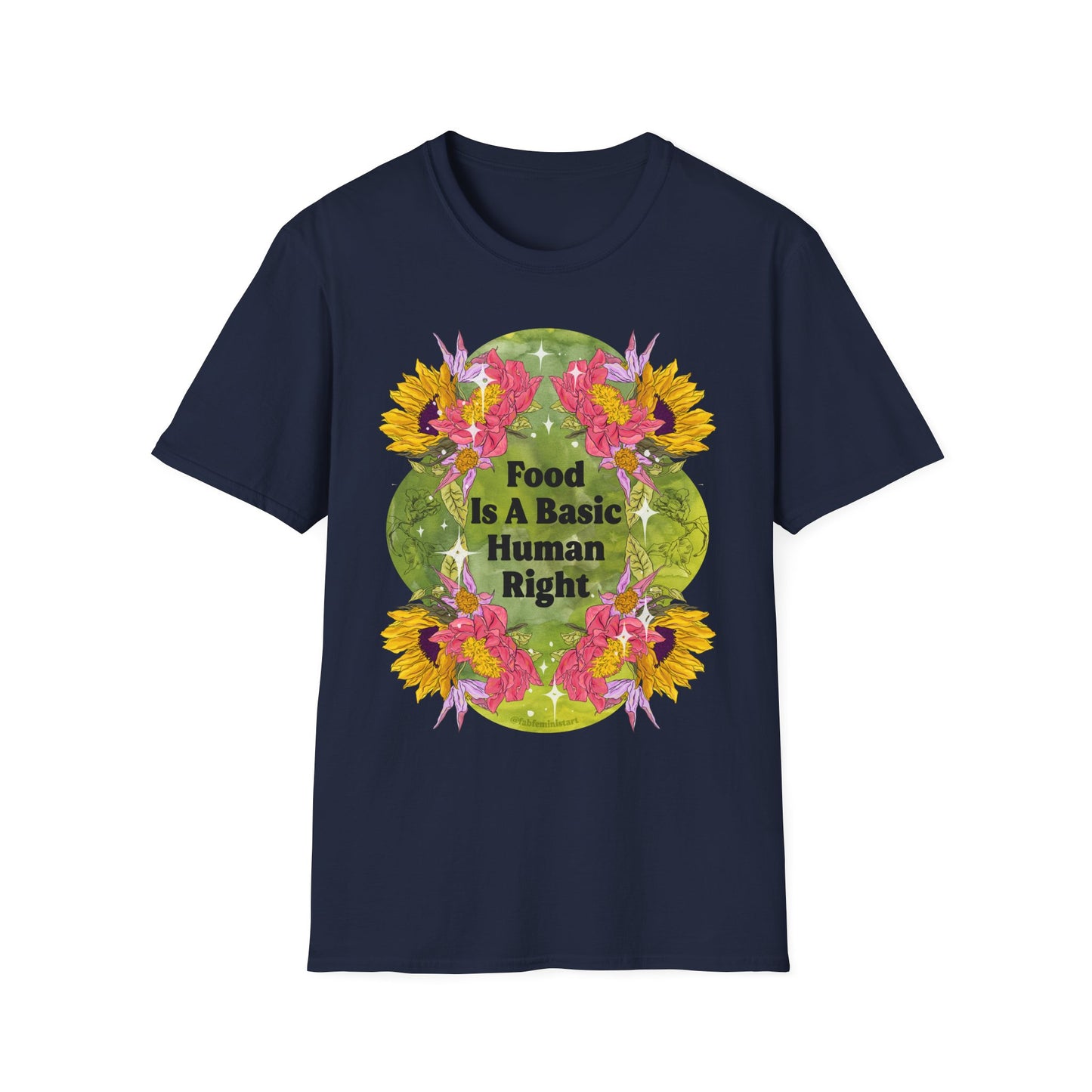 Food Is A Basic Human Right: Feminist Shirt