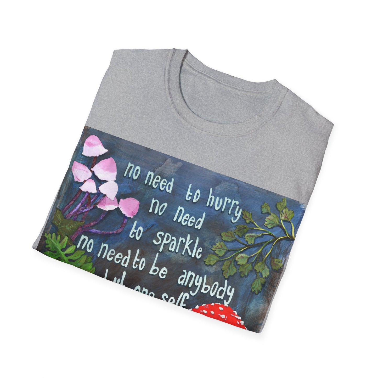 No Need To Hurry No Need To Sparkle No Need To Be Anybody But Oneself, Virginia Woolf: Feminist Shirt