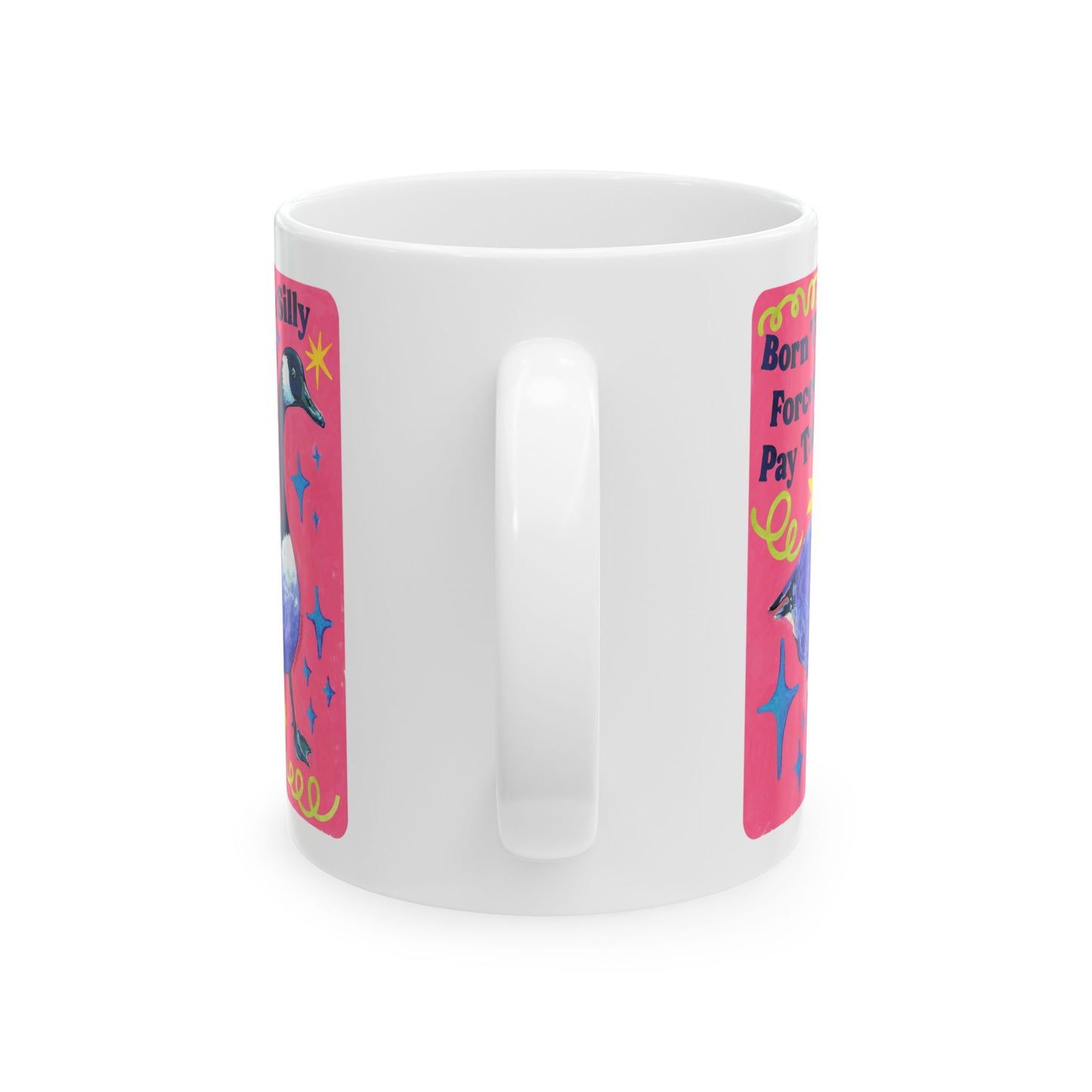 Born To Be Silly Forced To Pay Taxes: Feminist Mug