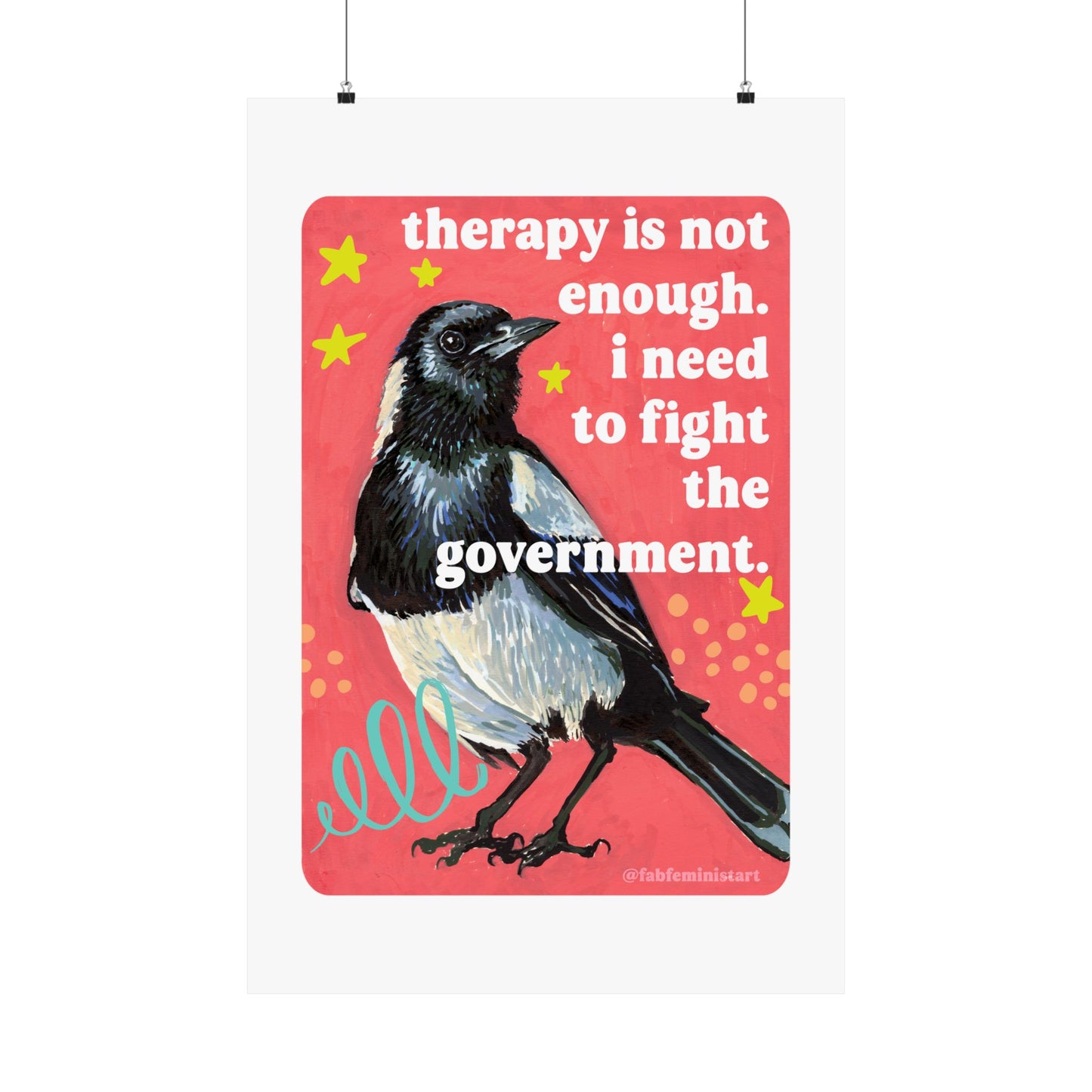 Therapy Is Not Enough, I Need to Fight the Government: feminist art print