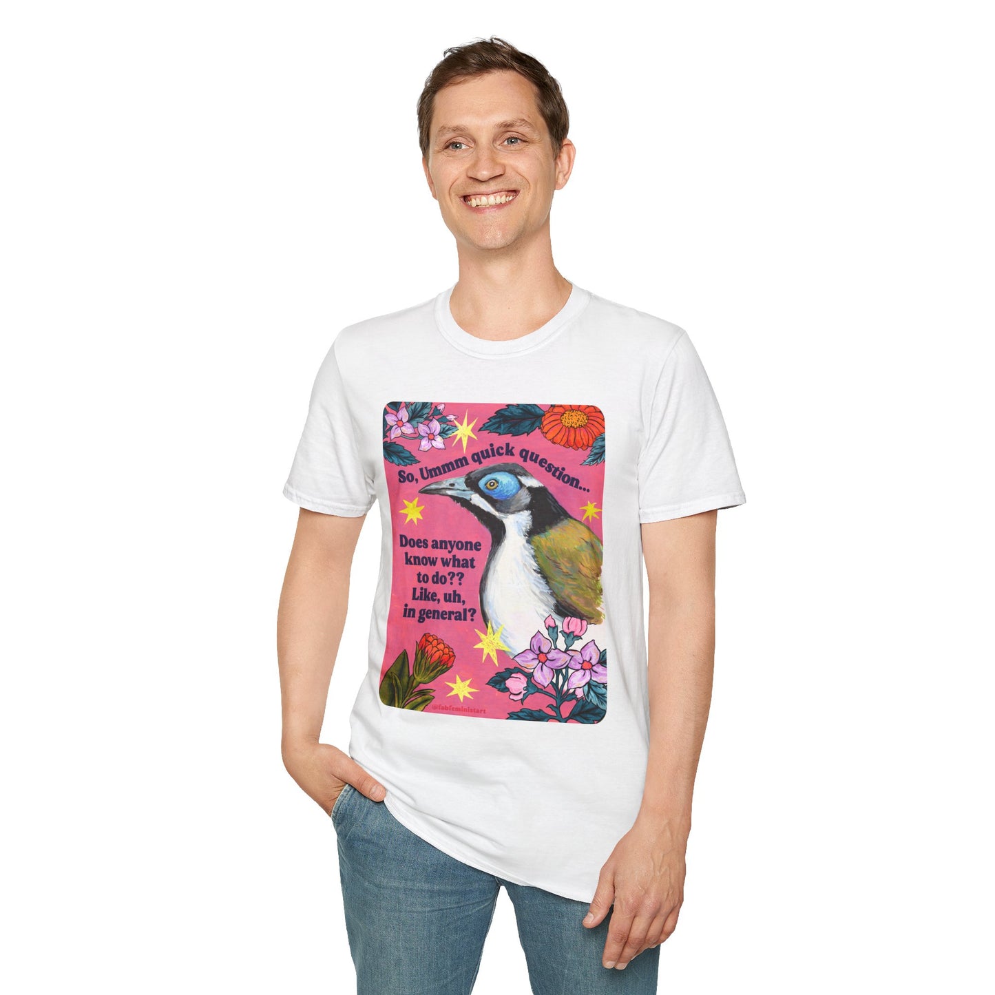 So, Ummm quick question... Does anyone know what do to?? Like, uh, in general: feminist shirt