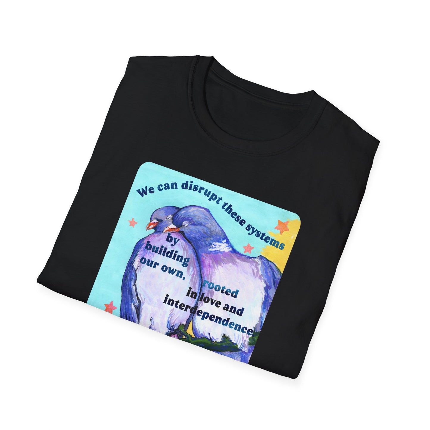 We can disrupt these systems by building our own: feminist shirt