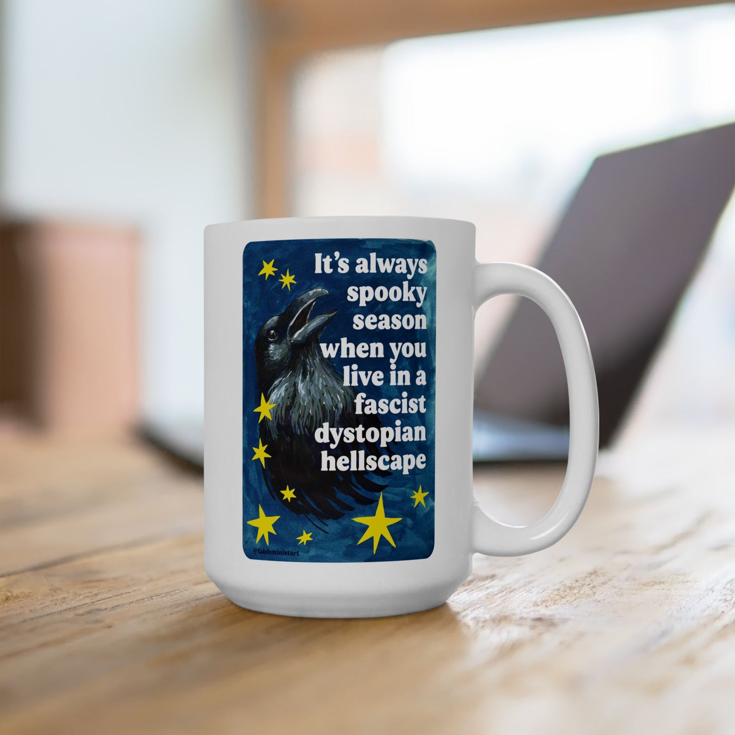 It's always spooky season when you link in a fascist dystopian hellscape: feminist mug