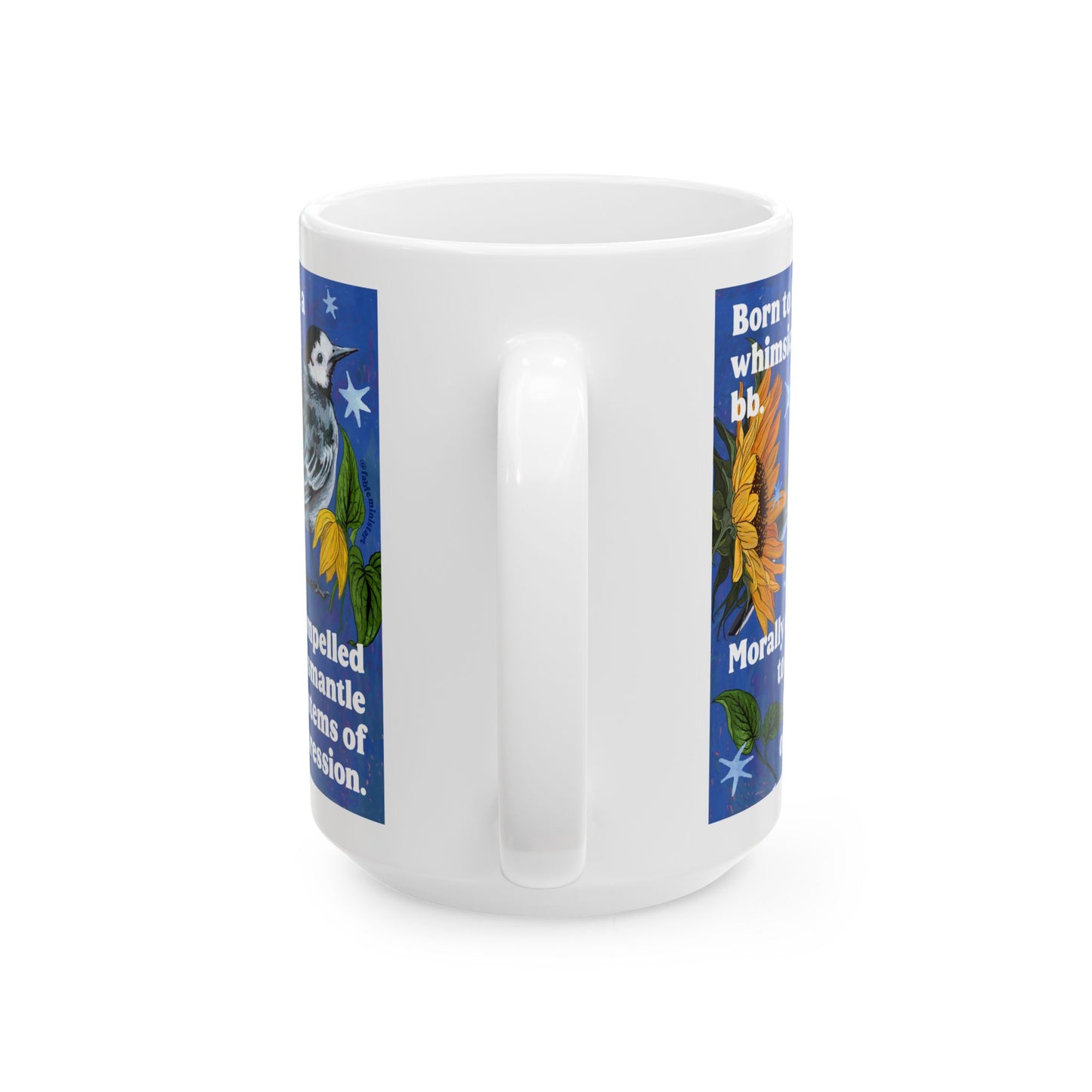 Born to be a whimsical bb. Morally compelled to dismantle systems of oppression: Inspirational Mug
