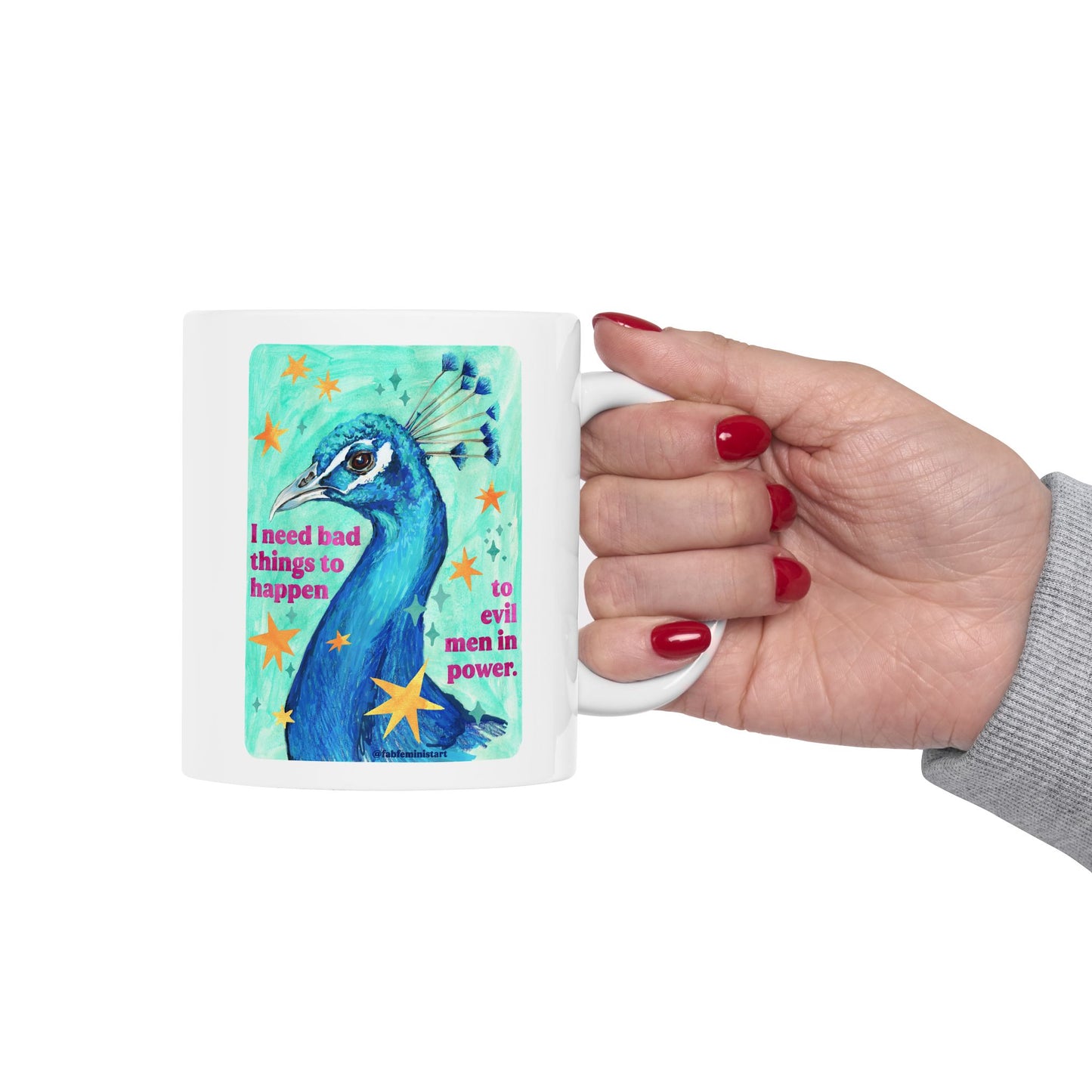 I need bad things to happen to evil men in power: feminist mug