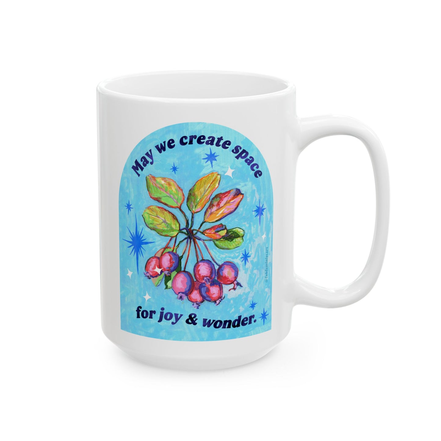 May we create space for joy and wonder: feminist mug