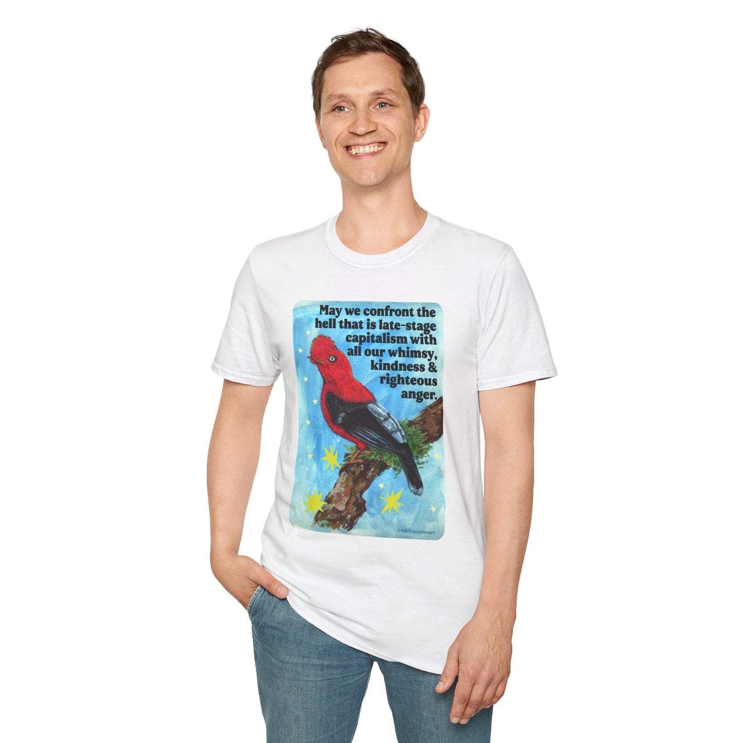 May we confront the hell that is late-stage capitalism with all our whimsy, kindness and righteous anger: feminist shirt