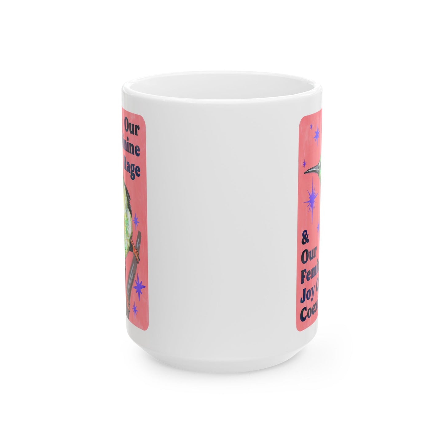 Our Feminine Rage & Our Feminine Joy Can Coexist: feminist mug