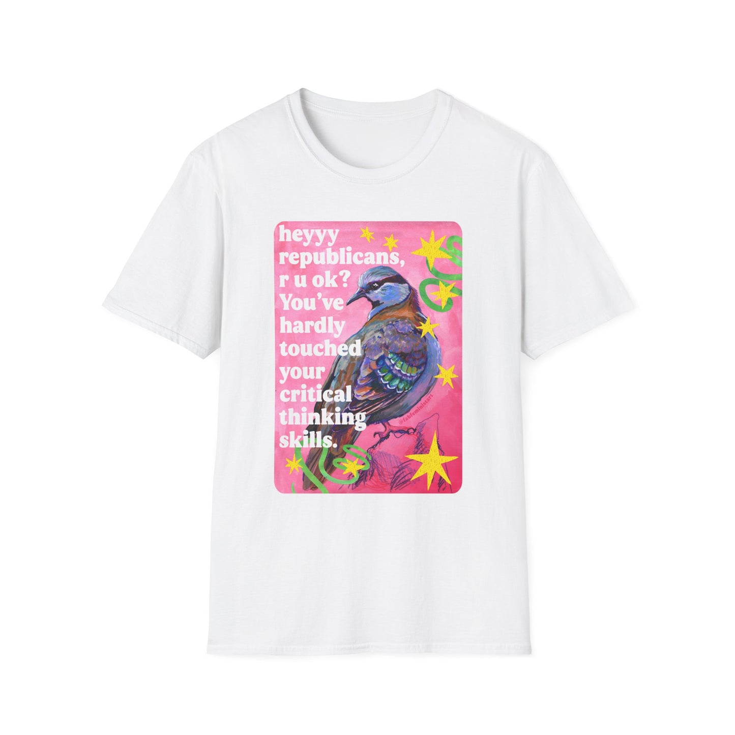 heyyy republicans, r u ok? You've hardly touched your critical thinking skills: feminist shirt