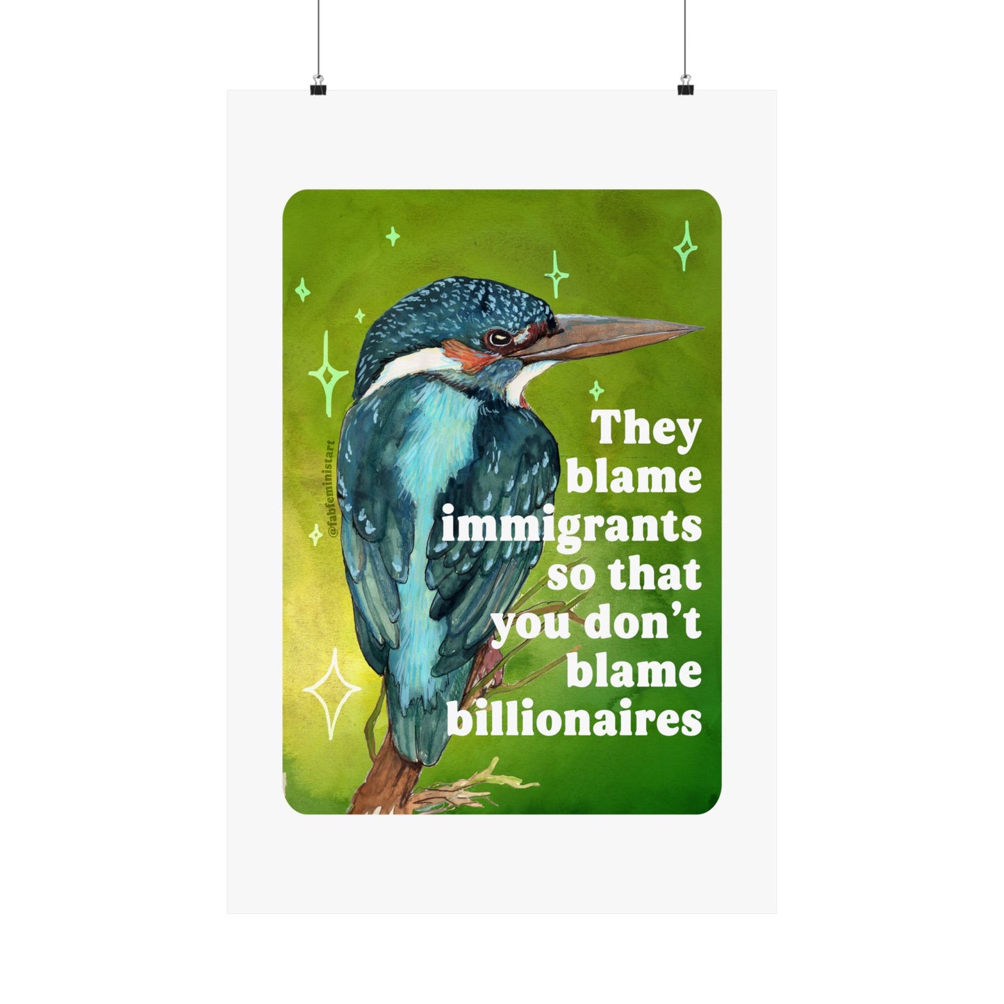 They blame immigrants so that you don’t blame billionaires: Art Print